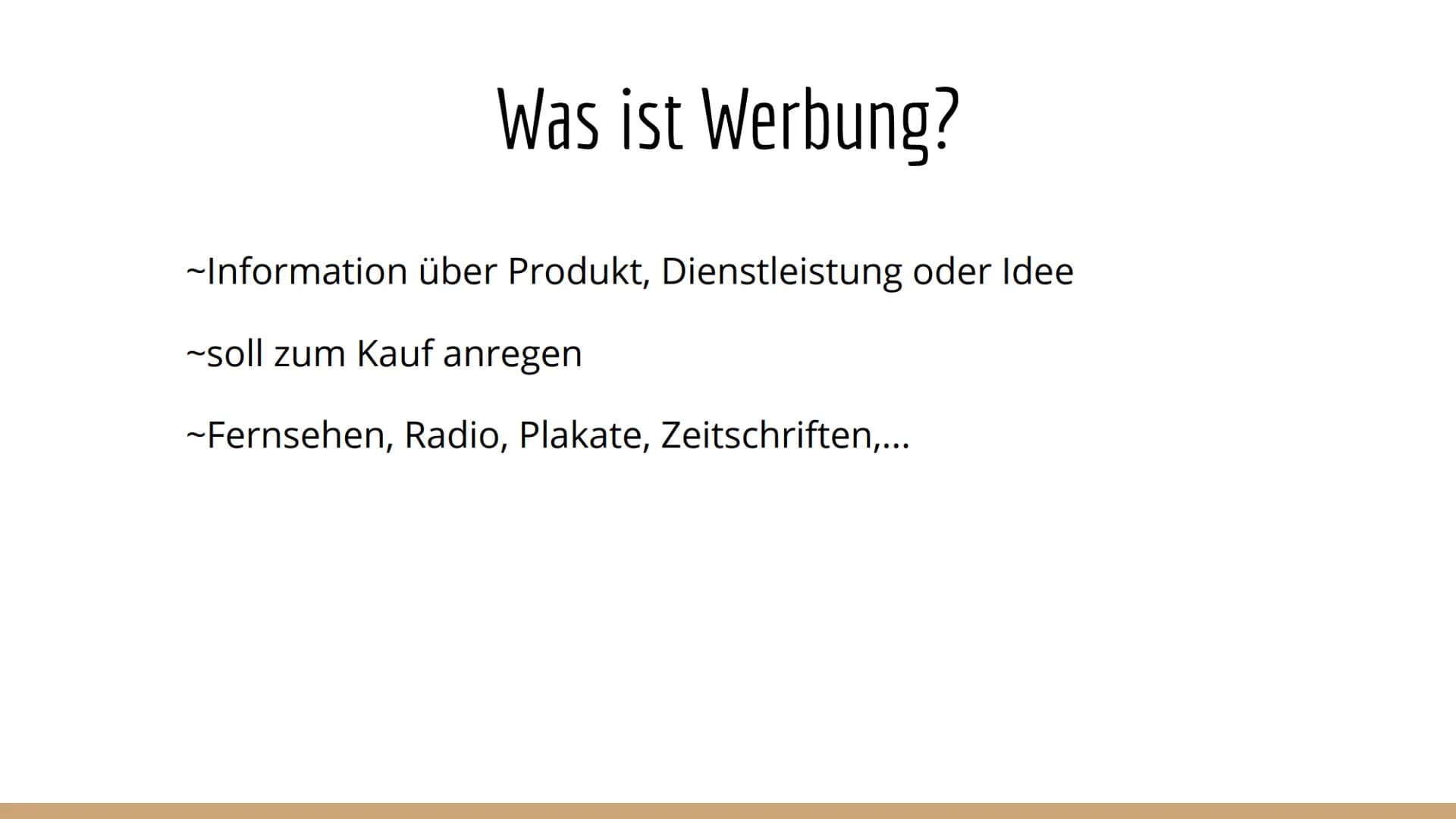 <h2>Was ist Werbung überhaupt?</h2>
<p>Werbung ist die Information über ein Produkt, eine Dienstleistung oder eine Idee, die dazu dienen so
