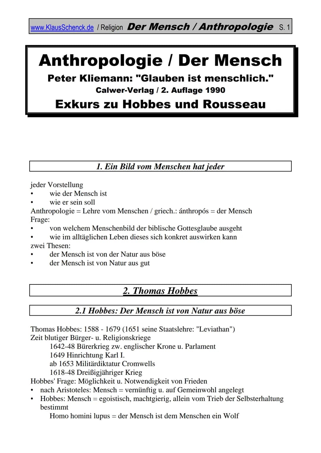 # www.KlausSchenck.de / Religion Der Mensch / Anthropologie S.1
# Anthropologie / Der Mensch
Peter Kliemann: "Glauben ist menschlich."
Ca