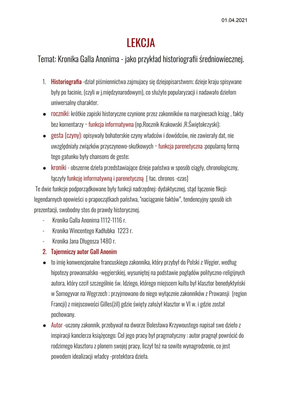 01.04.2021
# LEKCJA
Temat: Kronika Galla Anonima - jako przykład historiografii średniowiecznej.
1. Historiografia -dział piśmiennictwa z