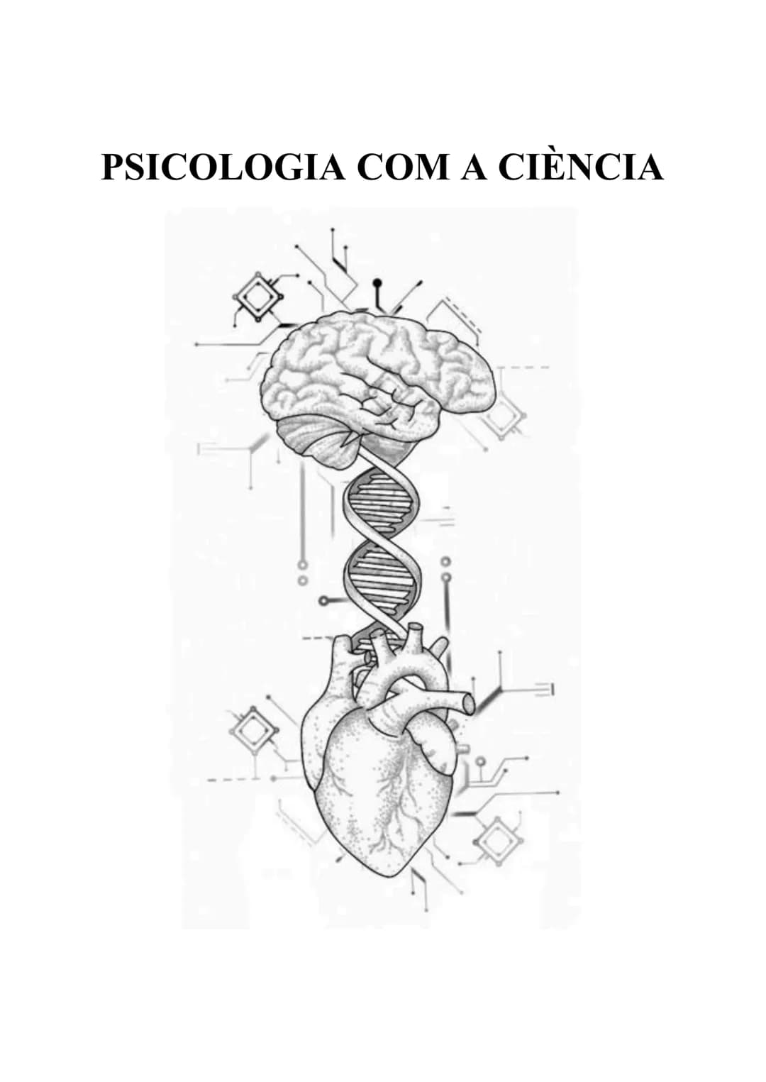 # PSICOLOGIA COM A CIÈNCIA # ÍNDEX
1. Evolució històrica de la psicologia...................................2
2. Fonts de la psicologia...