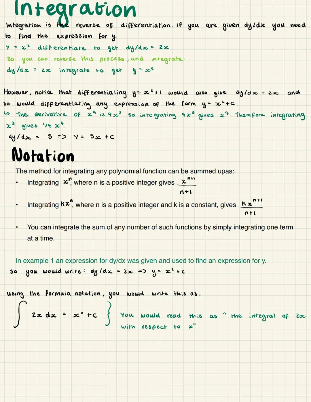 # Integration
Integration is reverse of differentiation. If you are given dy/dx you need
to find the expression for y.
y = x² differentiate