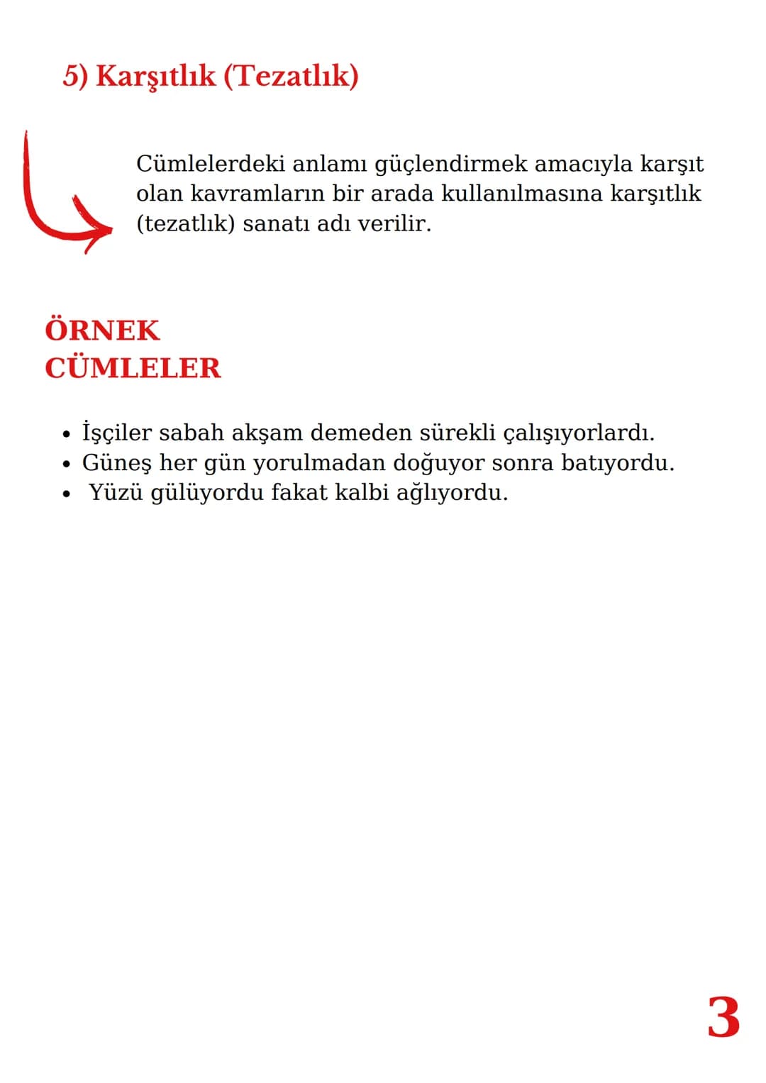 SÖZ
SANATLARI
BENZETΜΕ
(Teşbih)
KİŞİLEŞTİRME
(Teşhis)
KONUŞTURMA
(İntak)
ABARTMA
(Mübalağa)
KARŞITLIK
(Tezatlık) # SÖZ SANATLARI
1) Be
