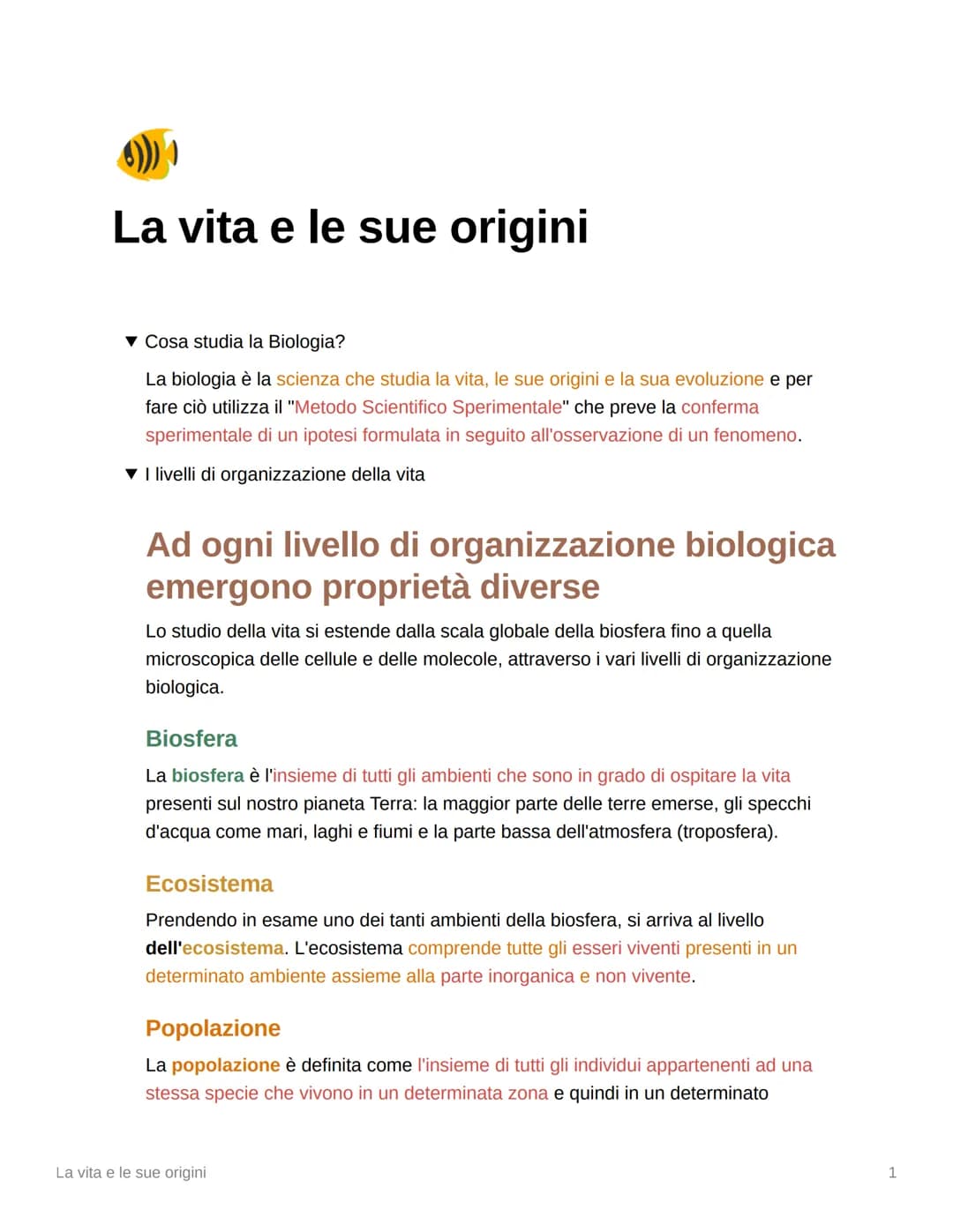 # La vita e le sue origini
▼ Cosa studia la Biologia?
La biologia è la scienza che studia la vita, le sue origini e la sua evoluzione e pe