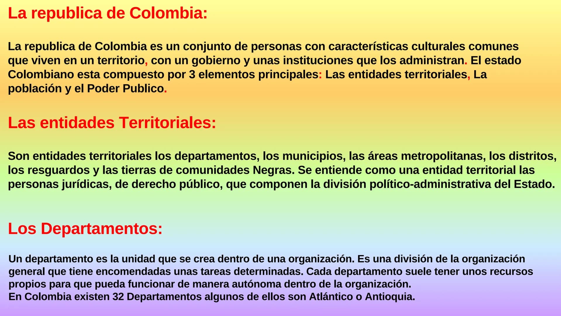 # ORGANIZACIÓN POLÍTICA
Y ADMINISTRATIVA DE
COLOMBIA # La republica de Colombia:
La republica de Colombia es un conjunto de personas con