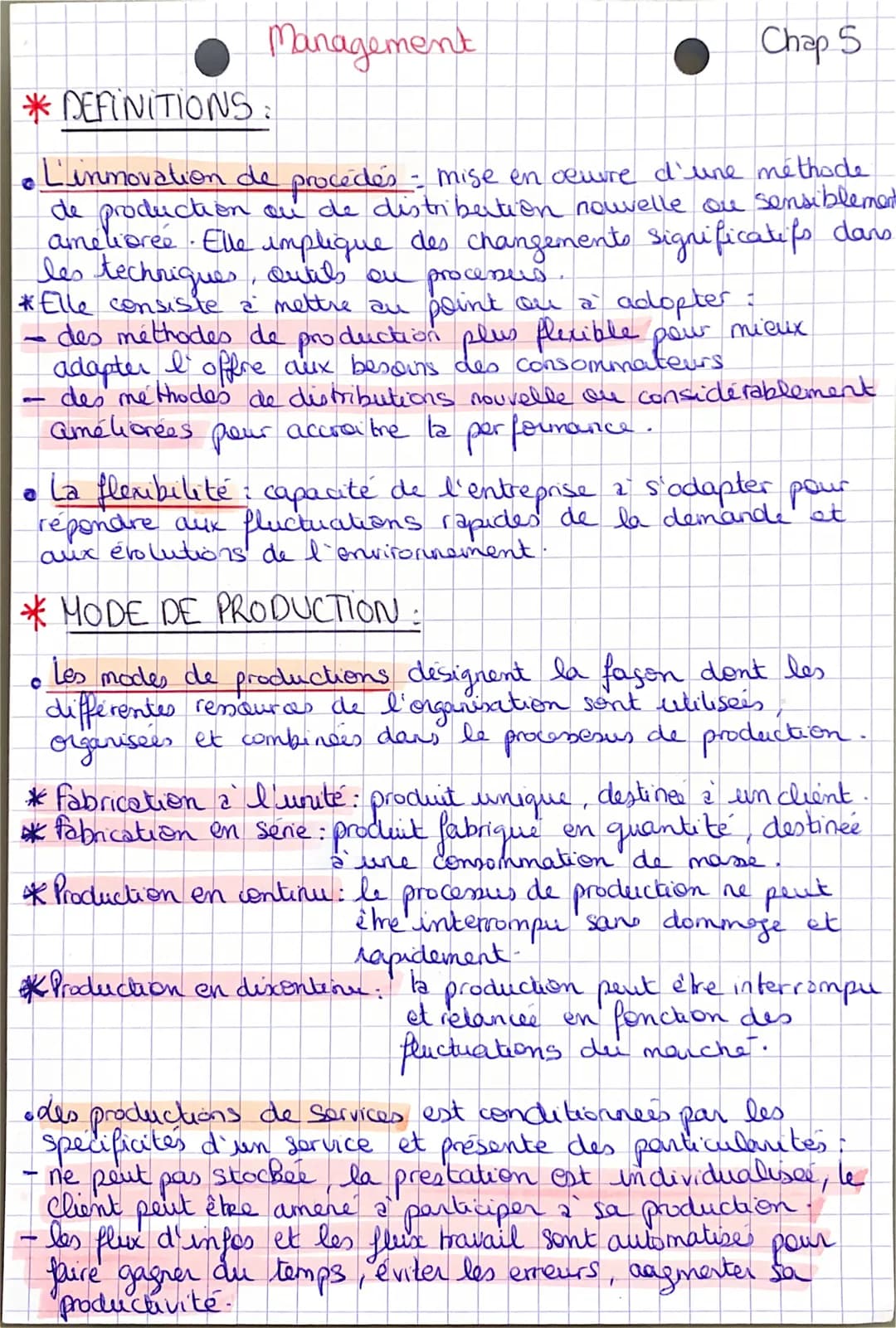 Management
Chap 5
* DEFINITIONS:
•Linmovation de procedés - mise en œuvre d'une méthode
de production ou de distribertion nouvelle ou sensib