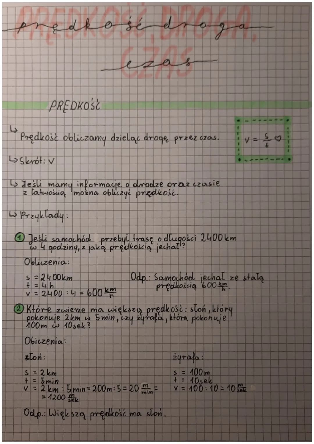 # prędkość droga
ezas
PRĘDKOŚC
↳ Prędkość obliczamy dzieląc drogę przez czas.
↳ Skrót: v
↳ Jeśli mamy informacje o drodze oraz czasie
z