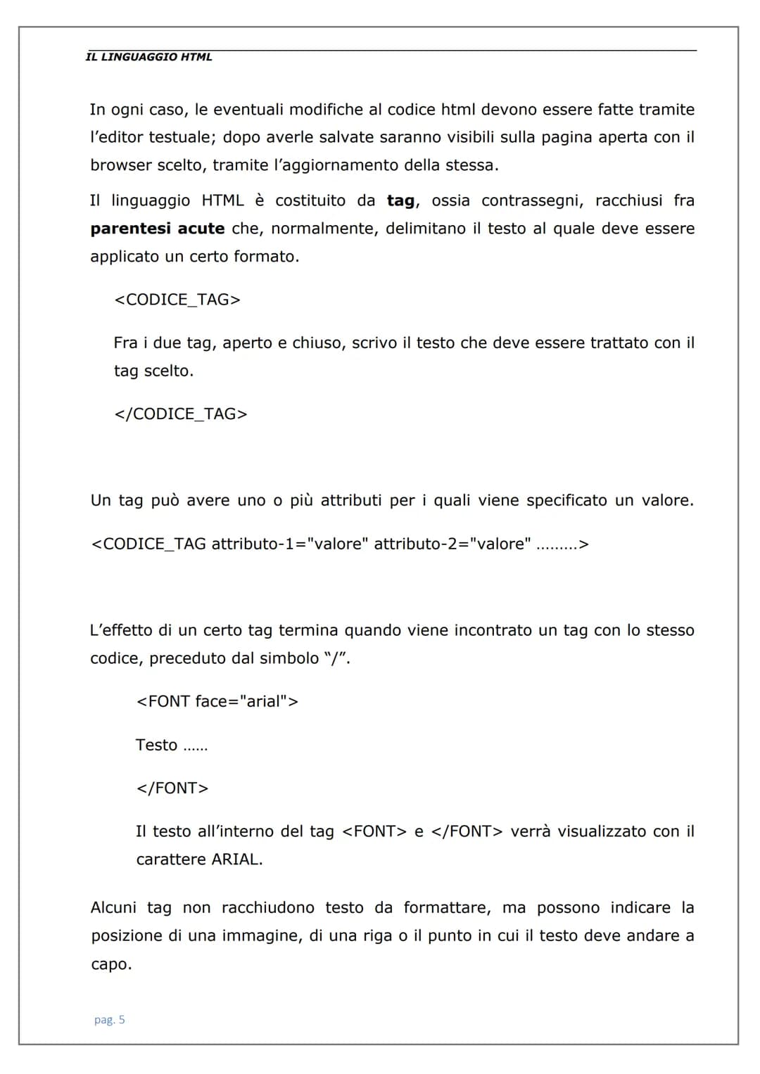 # LINGUAGGIO
HTML IL LINGUAGGIO HTML
Indice
Introduzione ................................................................................