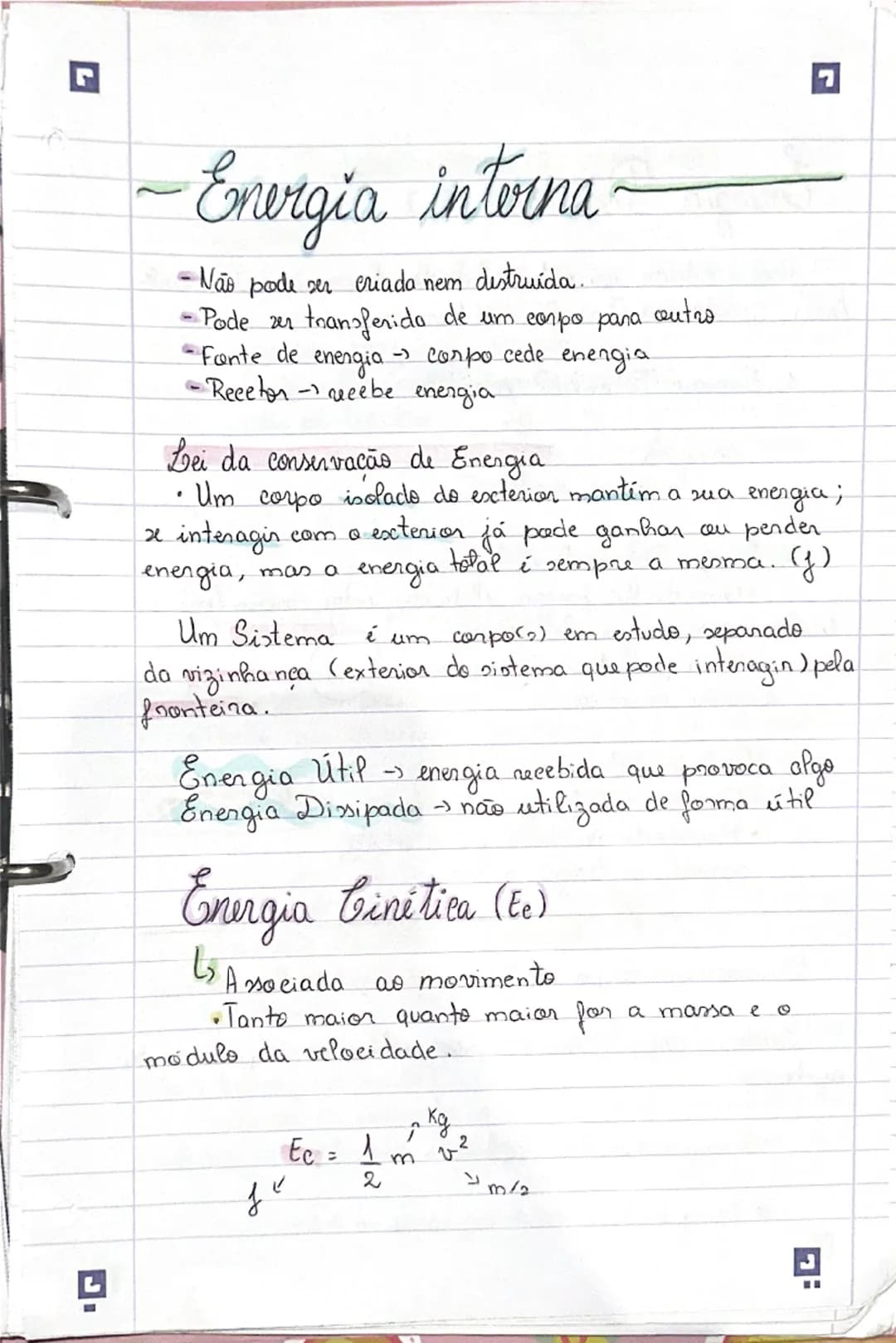 -Energia interna
- Não pode ser criada nem destruída.
- Pode ser transferida de um corpo para outro
- Fonte de energia corpo cede enengia.
-