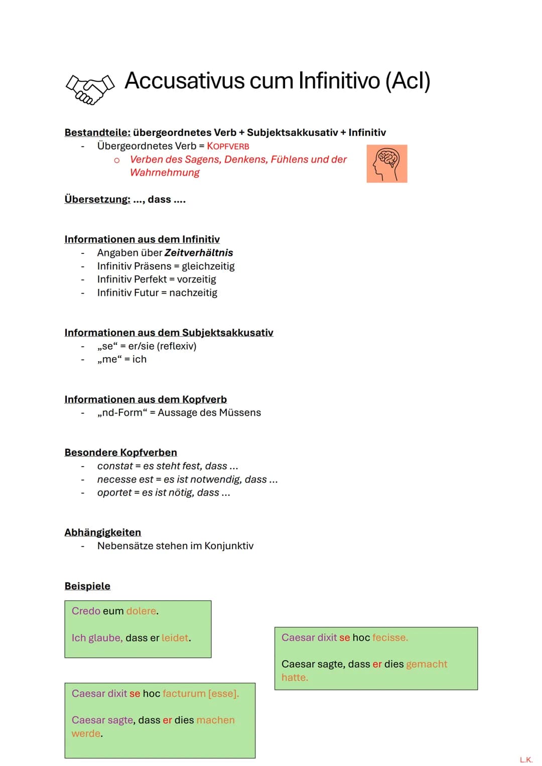 Accusativus cum Infinitivo (Acl)
Bestandteile: übergeordnetes Verb + Subjektsakkusativ + Infinitiv
- Übergeordnetes Verb = KOPFVERB
* V
