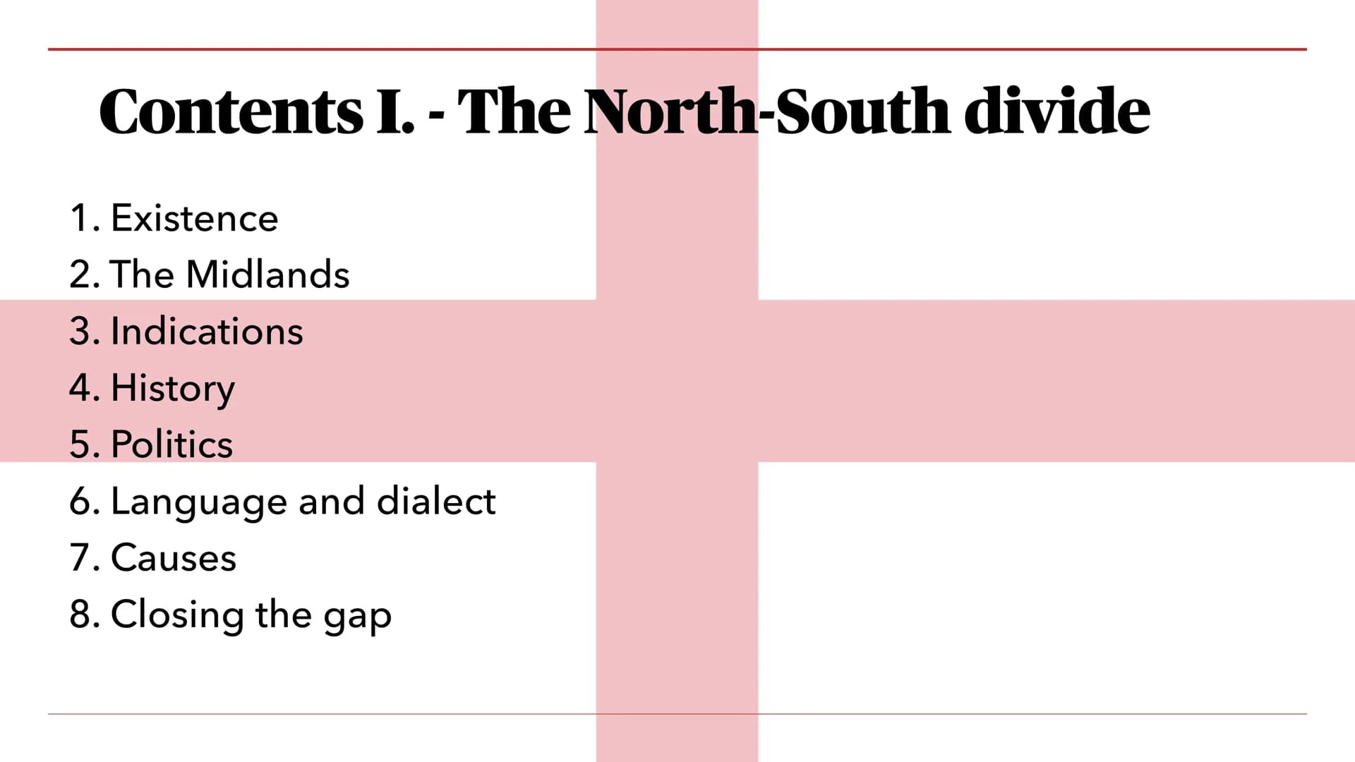 ERIK, MARIE, EMIR, JULIA
The North-South divide and
The devolution of Scotland Contents I. - The North-South divide
1. Existence
2. The Mi