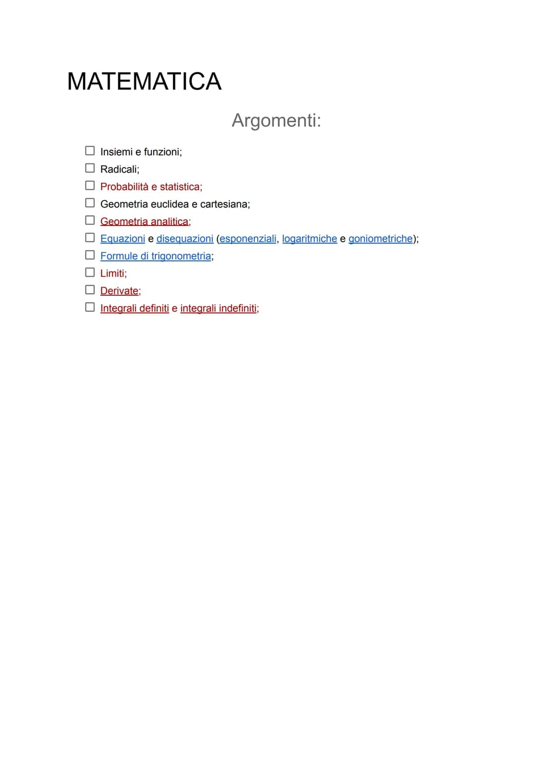 MATEMATICA
Argomenti:
- Insiemi e funzioni;
- Radicali;
- Probabilità e statistica;
- Geometria euclidea e cartesiana;
- Geometria analitica