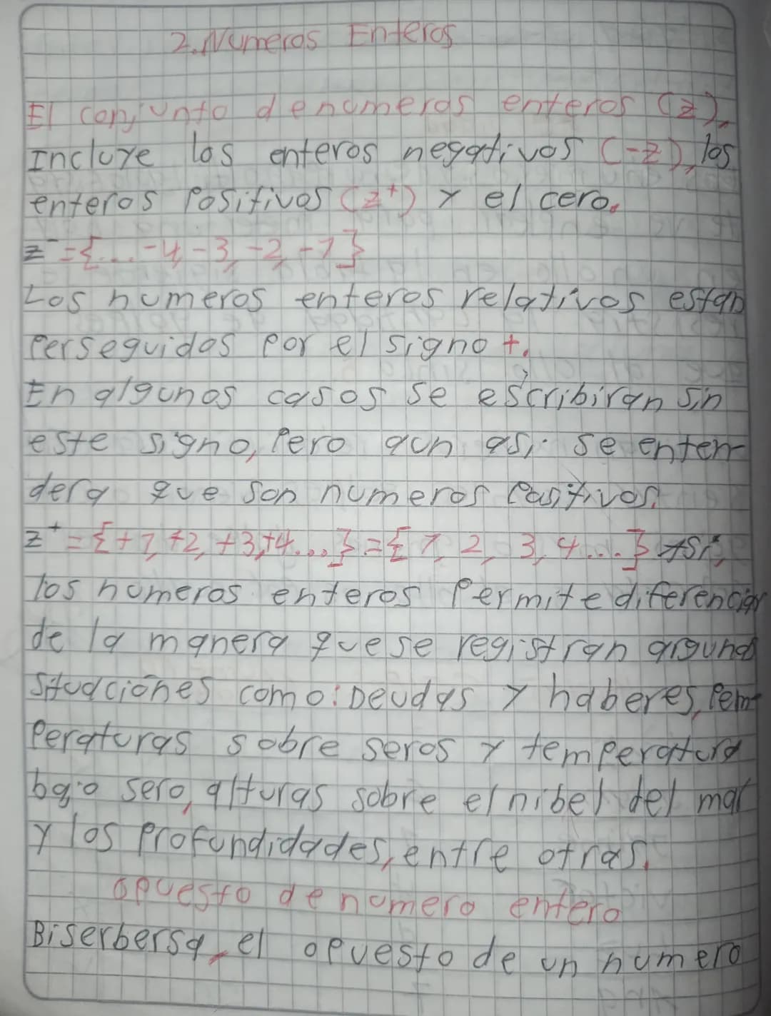 2. Numeros Enteros
El conjunto de numeros enteros (2),
Incluye los enteros negativos (-2), los
enteros positivos 2 + y el cero
2-5...-4-3-2