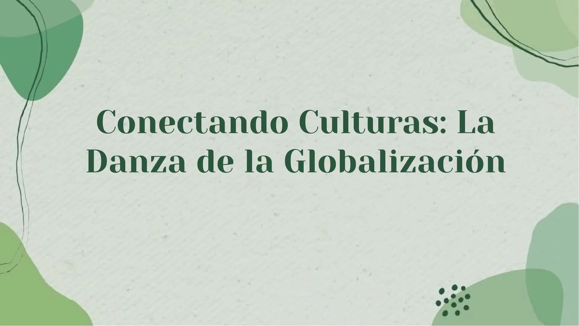 # Conectando Culturas: La
# Danza de la Globalización # Introducción
La danza es un lenguaje universal que une culturas a través del
movimi