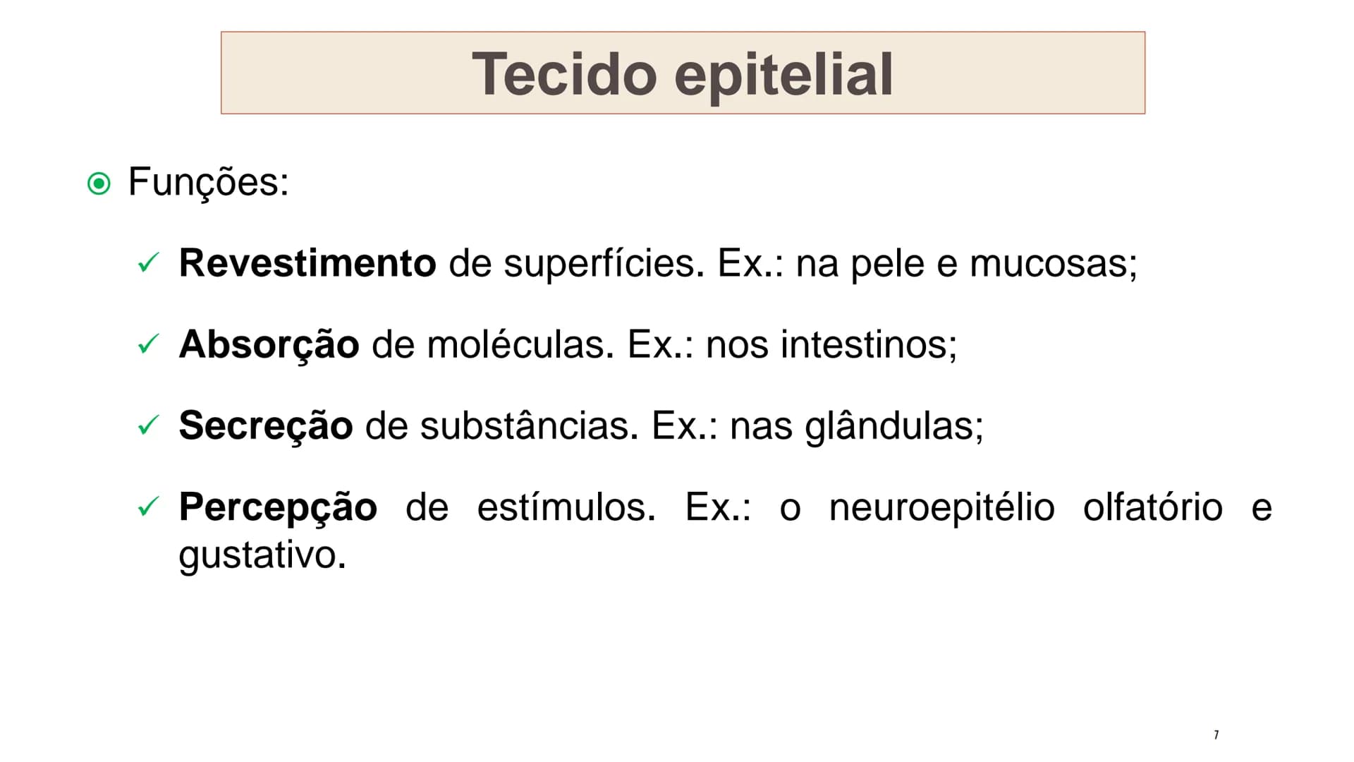 ## HISTOLOGIA
TECIDO EPITELIAL
Professora: Dra. Daniele Mota INTRODUÇÃO
■ Tecidos são conjuntos de células de forma e função
semelhantes.