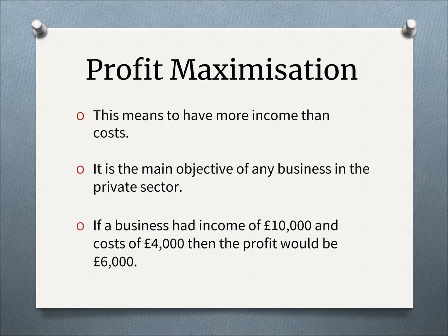 # Business Objectives # Aims
To be able to describe different types of
objectives a business might have
To identify which ones, relate to