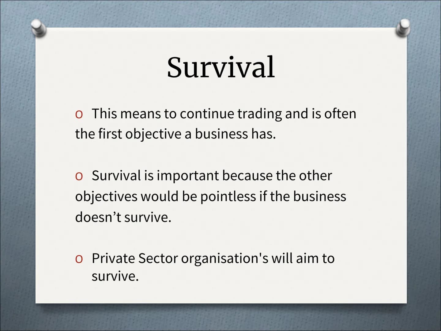 # Business Objectives # Aims
To be able to describe different types of
objectives a business might have
To identify which ones, relate to