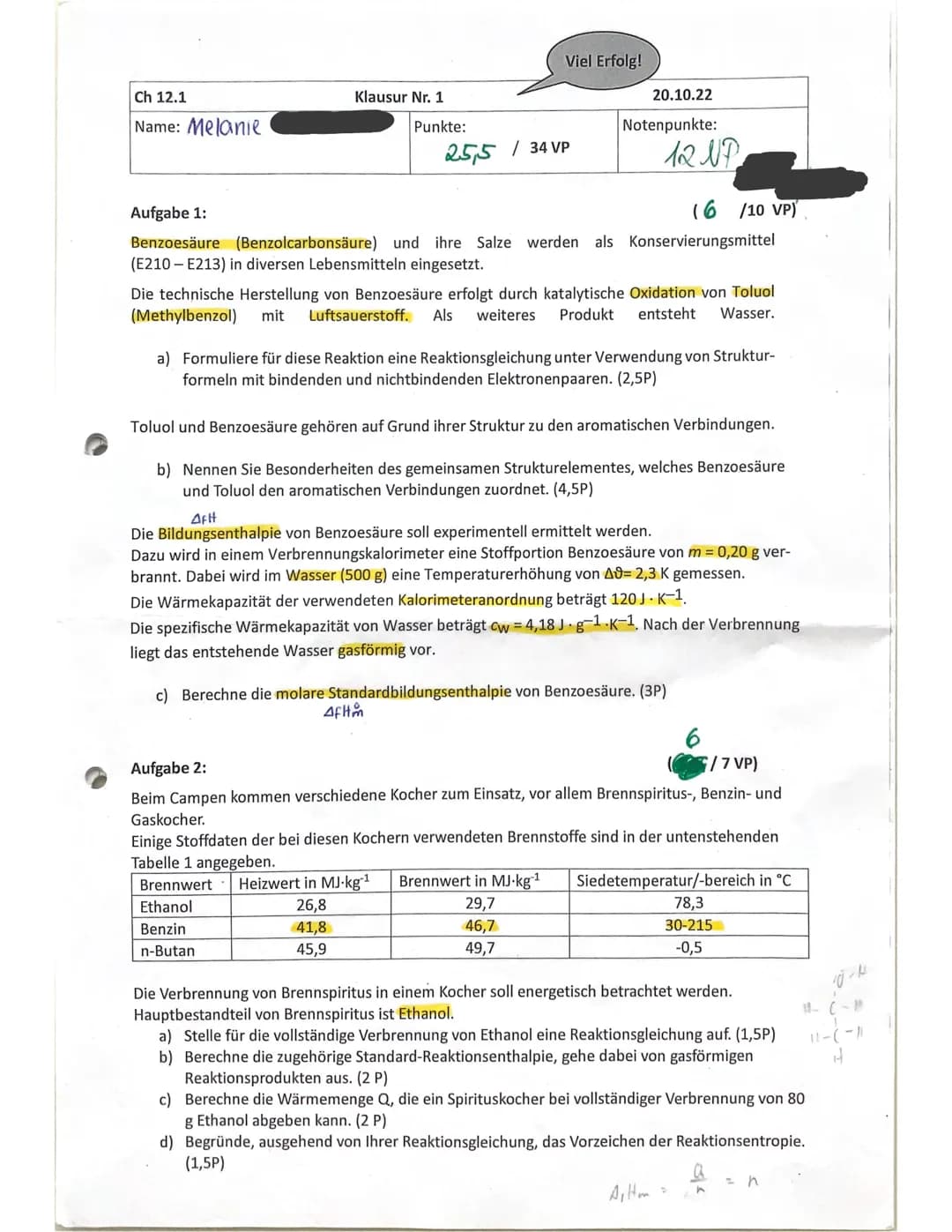 Viel Erfolg!
Ch 12.1
Klausur Nr. 1
20.10.22
Name: Melanie
Punkte:
Notenpunkte:
25,5/34 VP
12 NP
Aufgabe 1:
(6/10 VP)
Benzoesäure (Benzolca