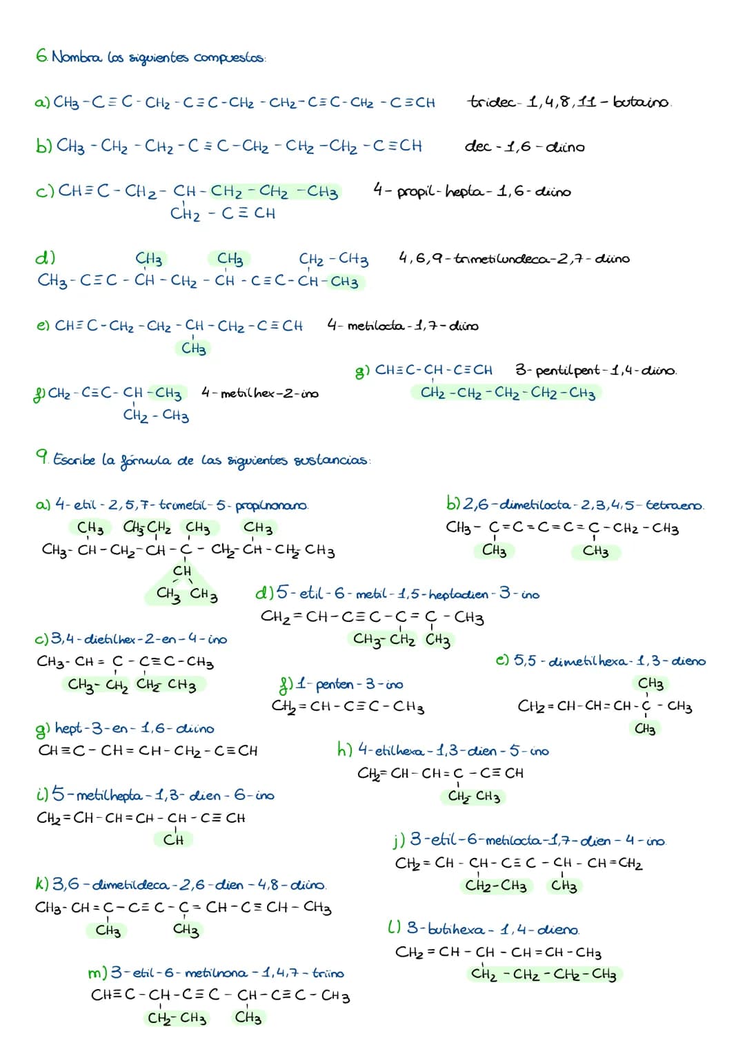 1. Escribe la fórmula de los siguientes alcanos:
a)2,2-dimetil heptano.
```
CH2-CH3
CH3-CH2-CH2-CH2-CH2-CH3
CH2-CH3
```
b) nonano
```
CH3-CH