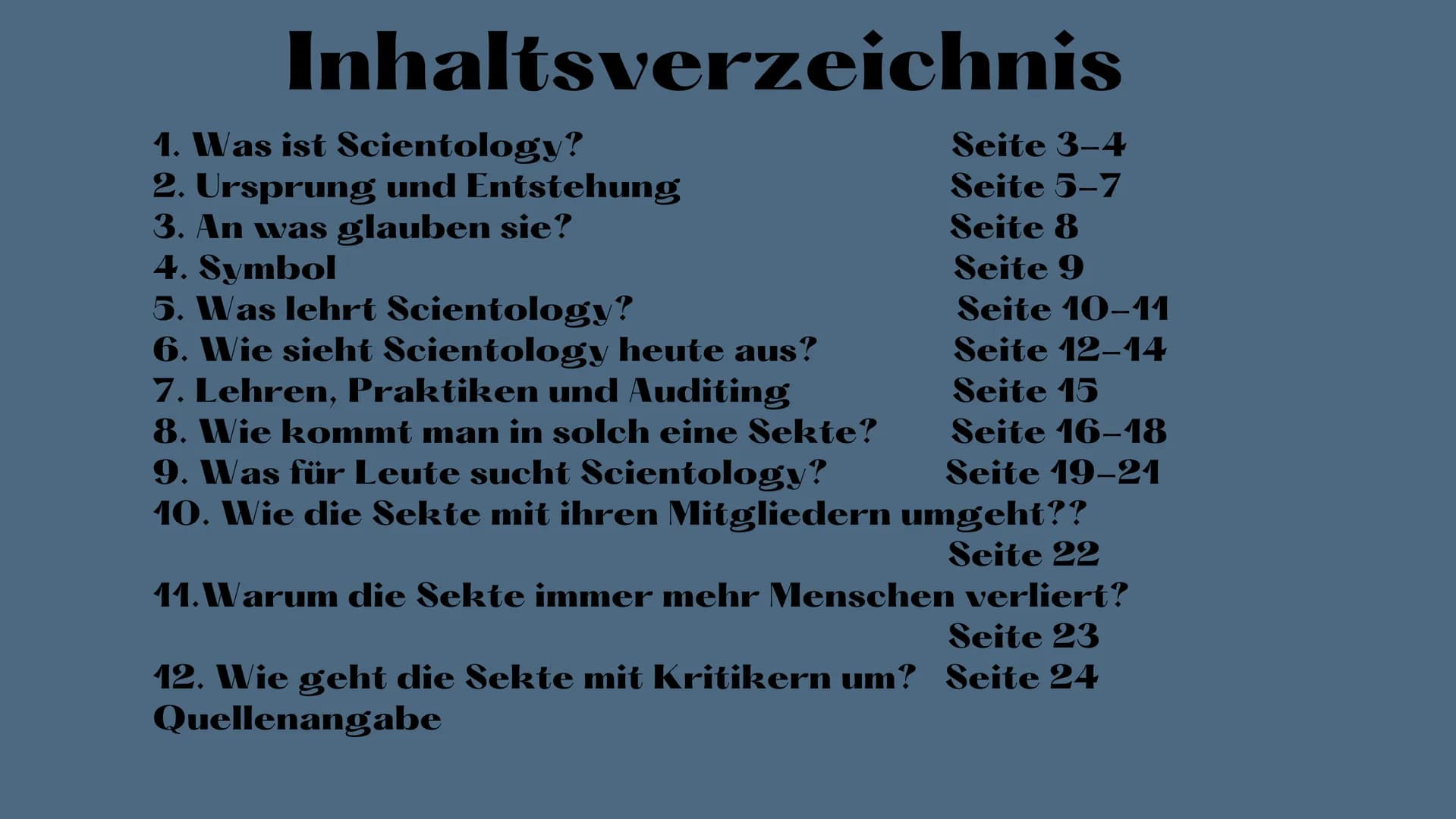 # +
SCIENTOLOGY
Scientology.
Wissen über das Wissen # Inhaltsverzeichnis
1. Was ist Scientology? Seite 3-4
2. Ursprung und Entstehung Seit