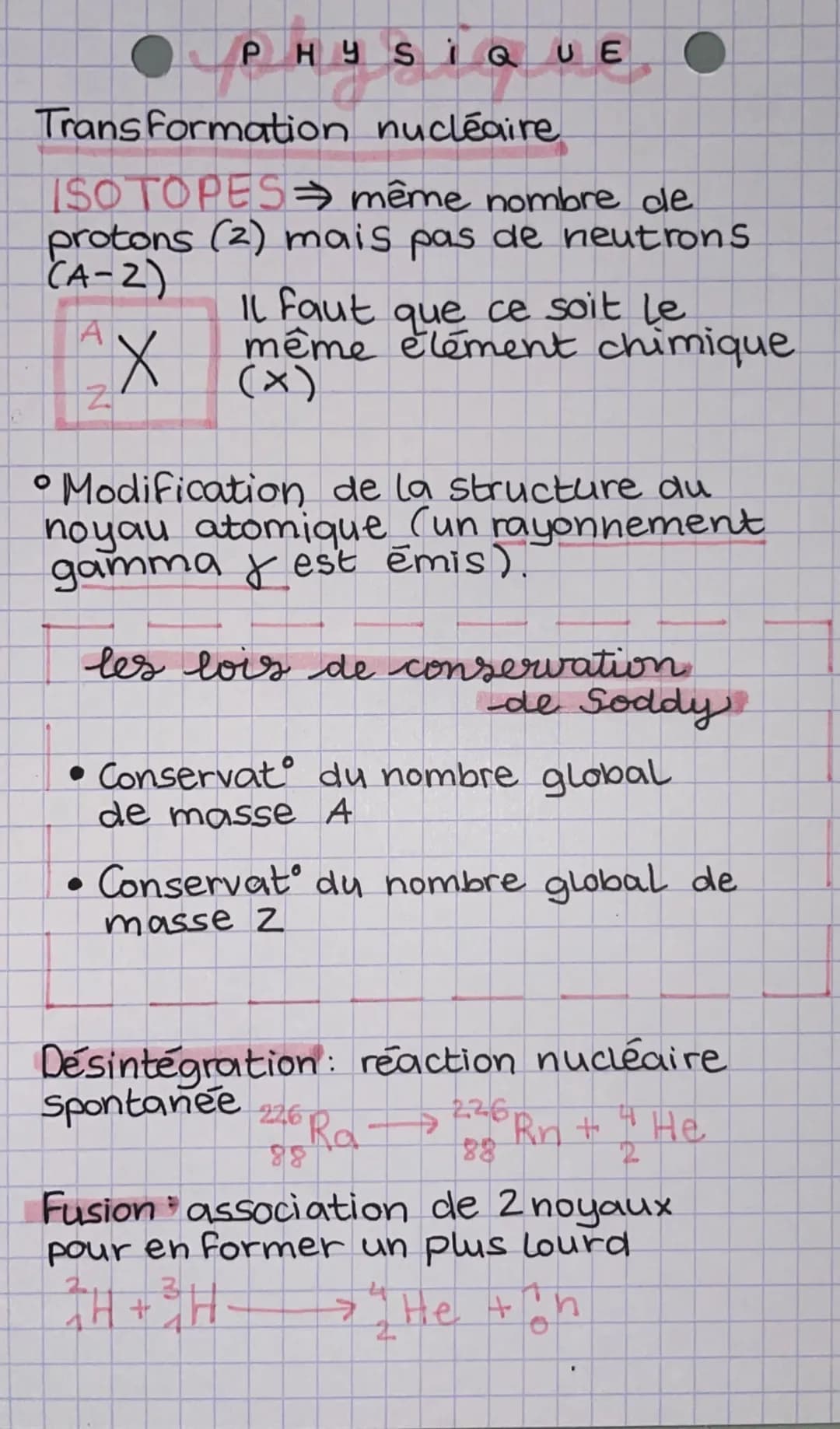 # PHYSIQUE
Trans Formation nucléaire
ISOTOPES même nombre de
protons (2) mais pas de neutrons
(A-2)
A
X
2
Il faut que ce soit le
même él