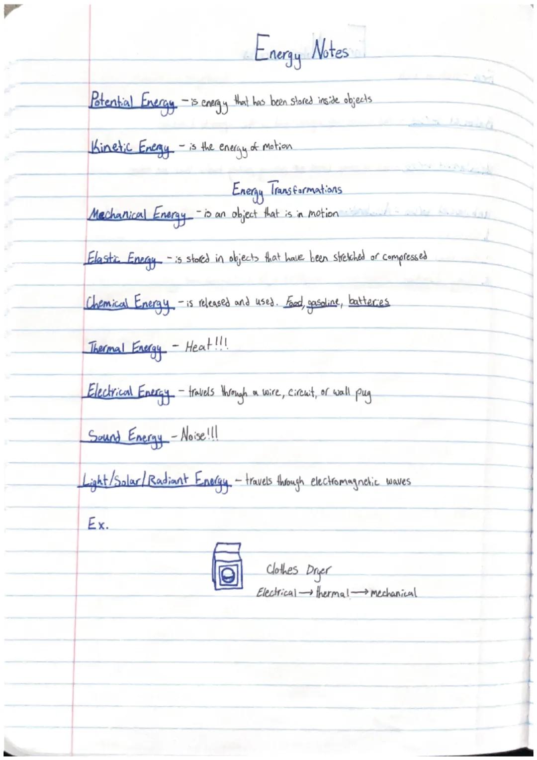 # Energy Notes
Potential Energy - is energy that has been stored inside objects.
Kinetic Energy is the energy of motion
## Energy Transfo