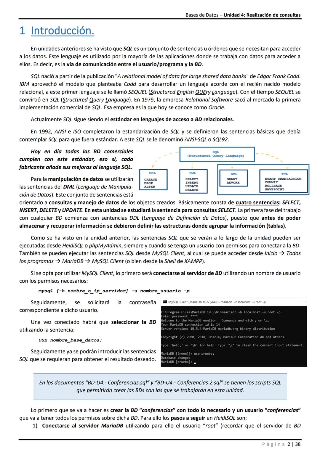 Bases de Datos - Unidad 4: Realización de consultas
# 1 Introducción.
En unidades anteriores se ha visto que SQL es un conjunto de sentenc