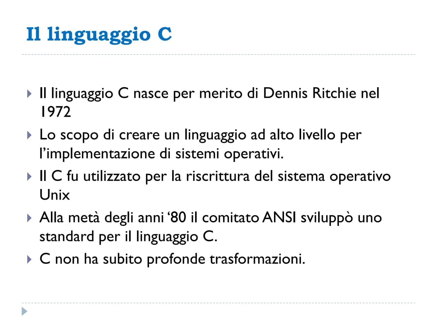# Struttura di un programma
in Linguaggio C
3^G # Il linguaggio C
* Il linguaggio C nasce per merito di Dennis Ritchie nel
1972
* Lo