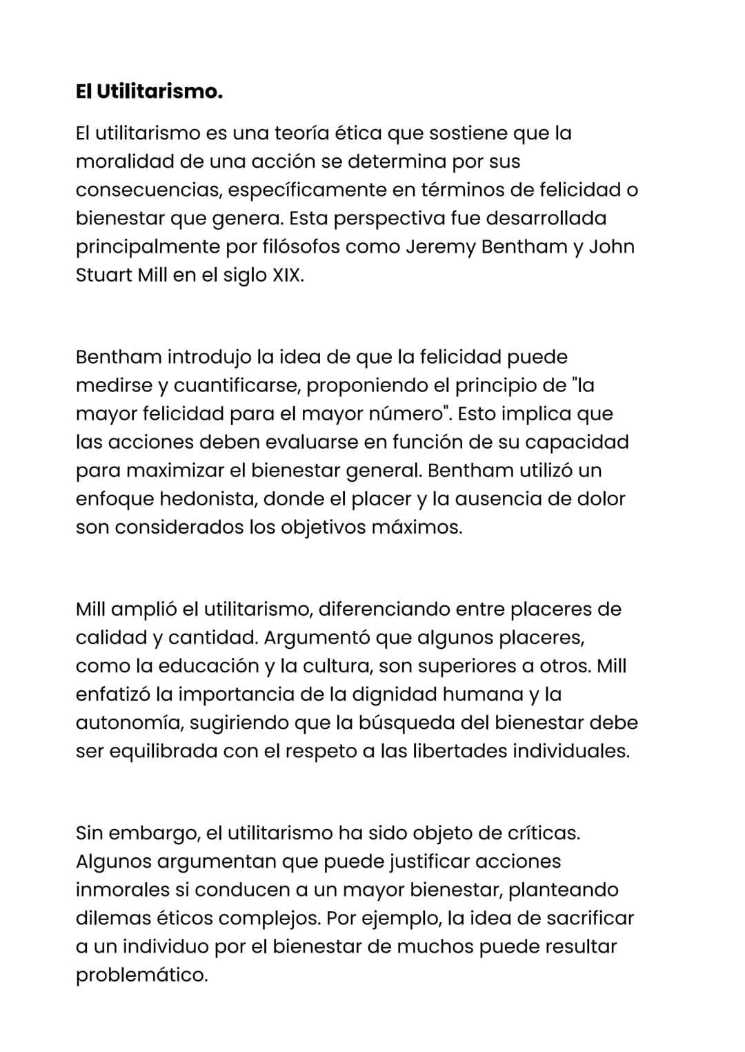 # El Utilitarismo.
El utilitarismo es una teoría ética que sostiene que la
moralidad de una acción se determina por sus
consecuencias, espe