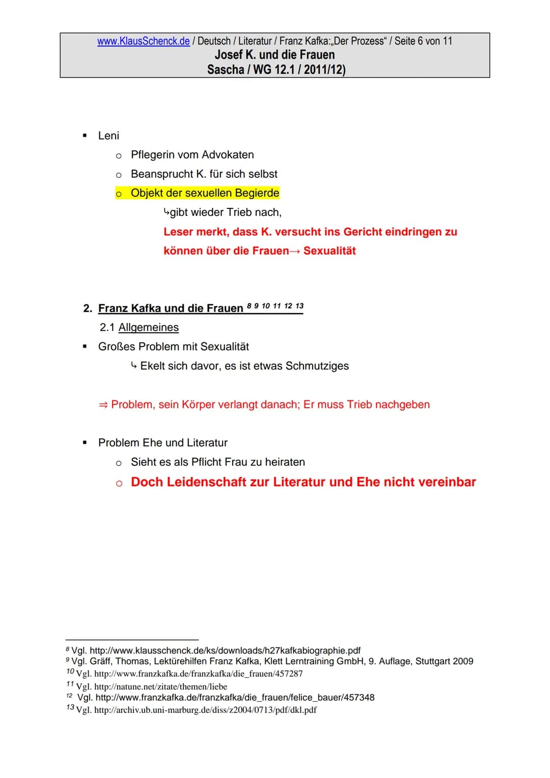 www.KlausSchenck.de / Deutsch / Literatur / Franz Kafka:,,Der Prozess" / Seite 1 von 11
Josef K. und die Frauen
Sascha / WG 12.1/2011/12)