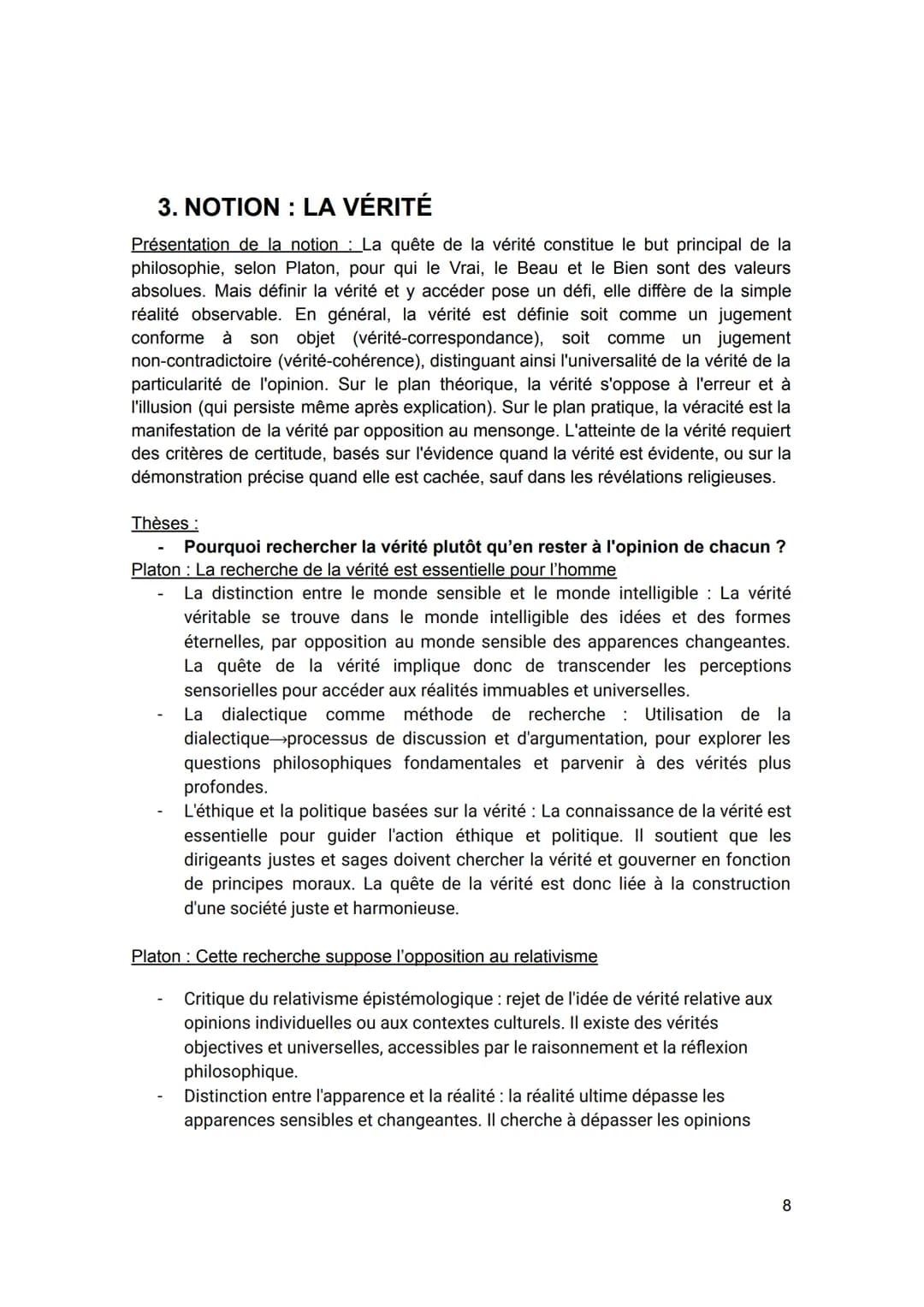 3. NOTION: LA VÉRITÉ
Présentation de la notion: La quête de la vérité constitue le but principal de la
philosophie, selon Platon, pour qui