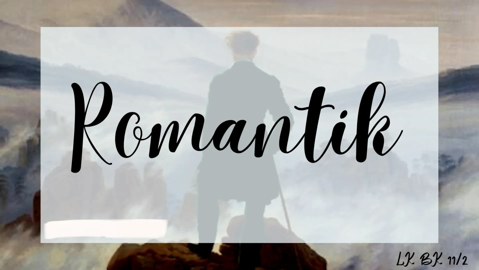 # Romantik
LK BK 11/2 # Gliederung
1. Stilbegriff
2. Allgemeine Informationen
3. Allgemeine Motive
4. Die Suche nach der Blauen Blume
5. A
