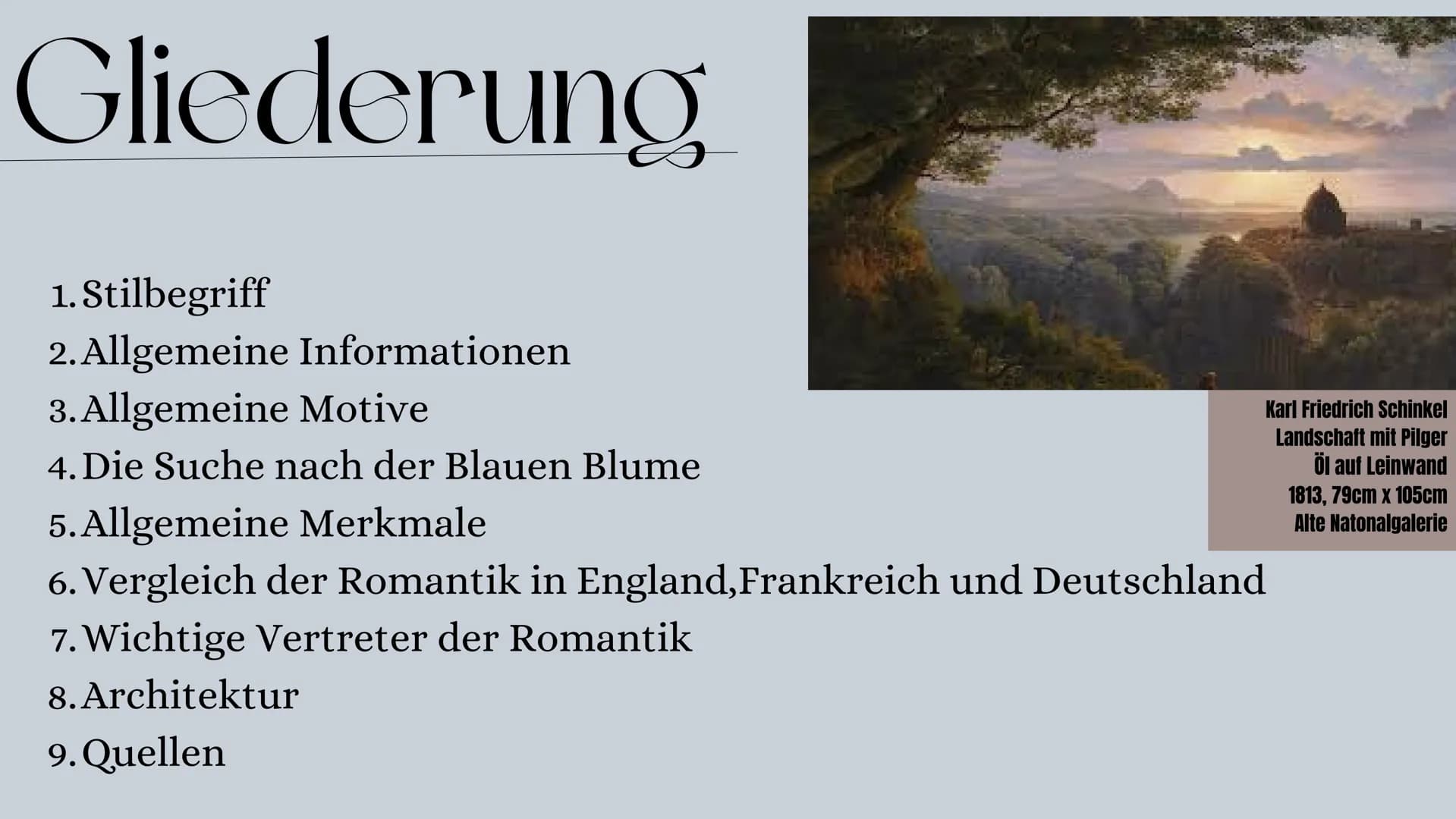 # Romantik
LK BK 11/2 # Gliederung
1. Stilbegriff
2. Allgemeine Informationen
3. Allgemeine Motive
4. Die Suche nach der Blauen Blume
5. A