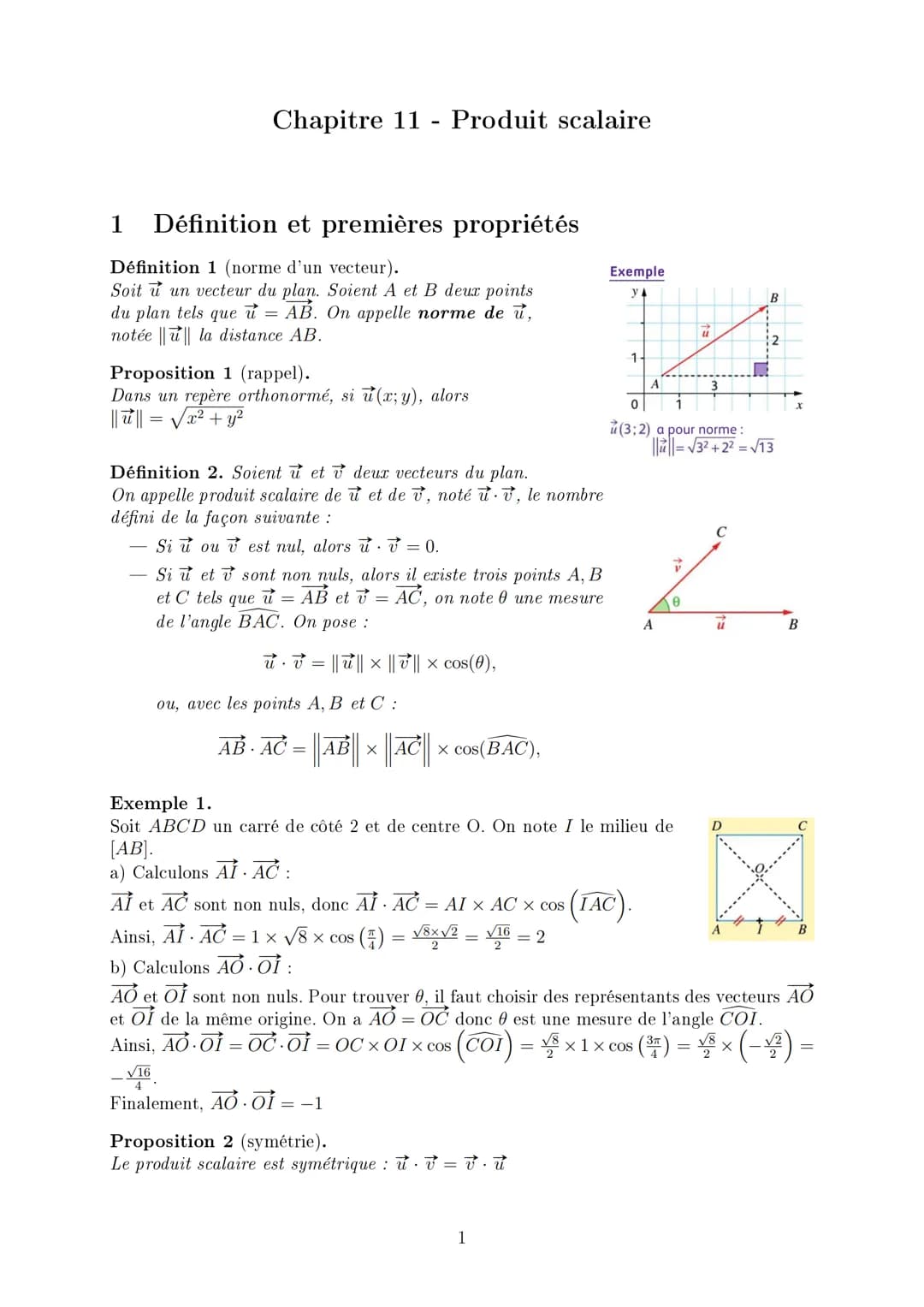 # Chapitre 11 Produit scalaire
## 1 Définition et premières propriétés
Définition 1 (norme d'un vecteur).
Soit $\vec{u}$ un vecteur du pla