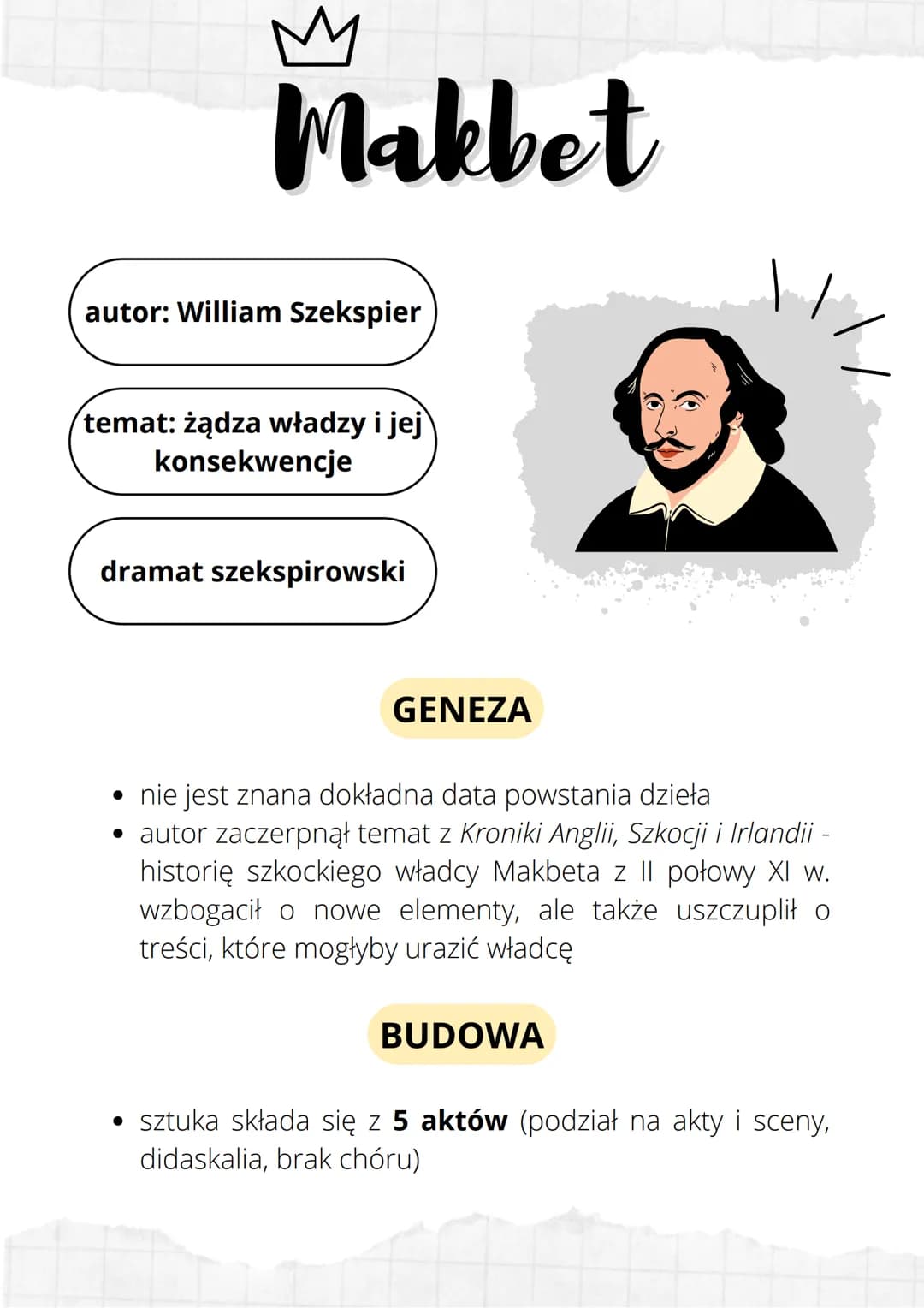 Makbet
autor: William Szekspier
temat: żądza władzy i jej
konsekwencje
dramat szekspirowski
GENEZA
• nie jest znana dokładna data powst