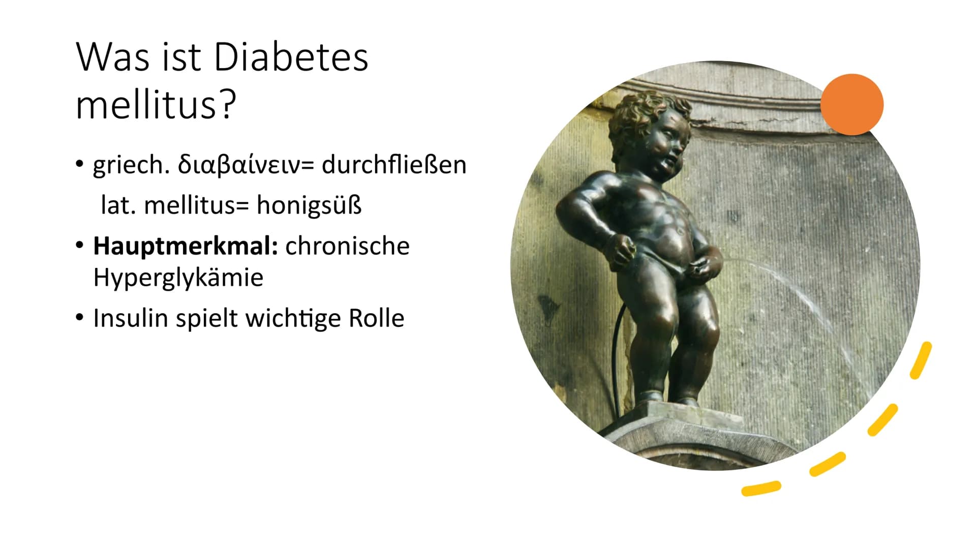 # Diabetes mellitus
Von Nikolas Schmieg Was ist Diabetes
mellitus?
• griech. διαβαίνειν= durchfließen
lat. mellitus= honigsüß
• Hauptmer