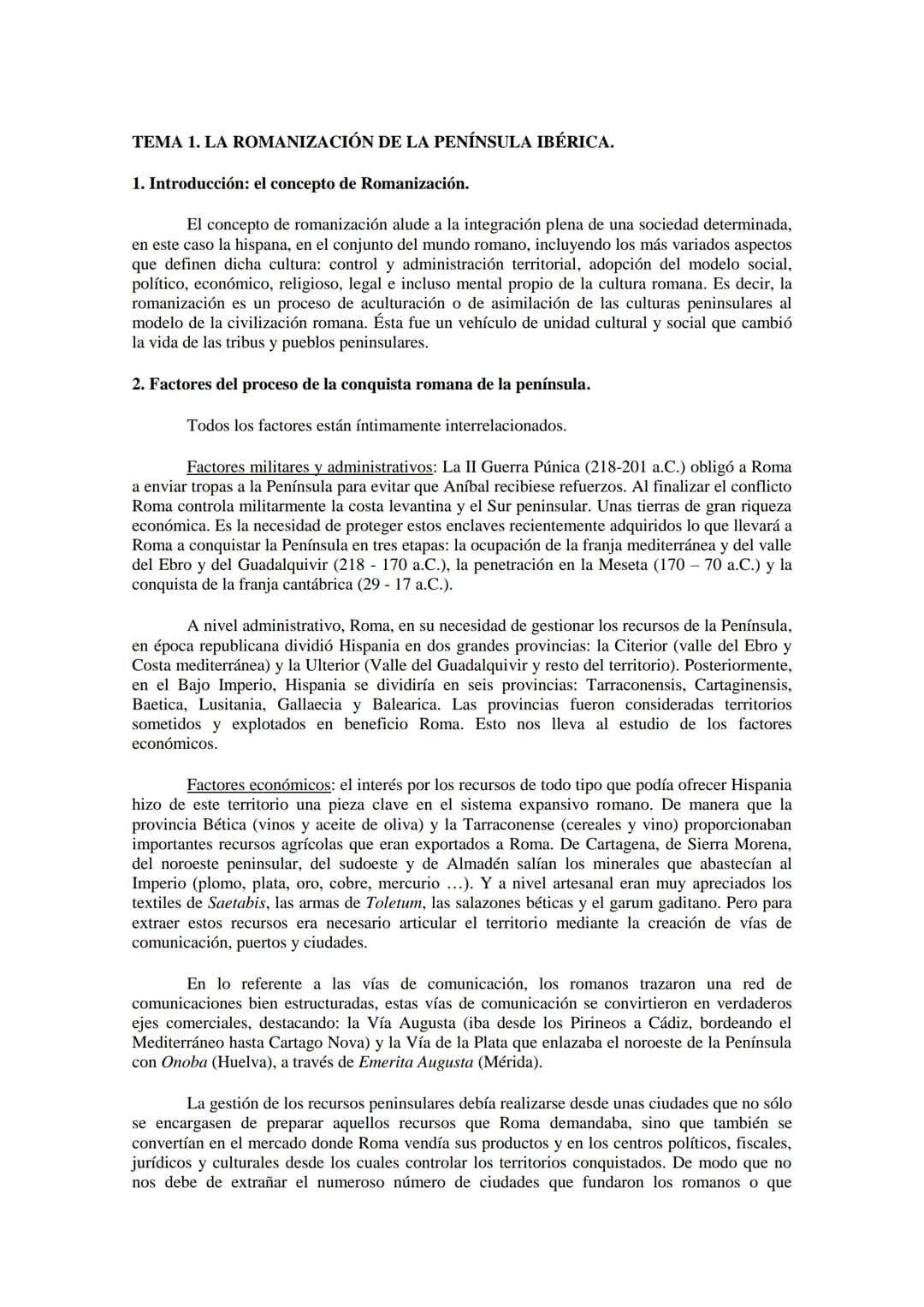# TEMA 1. LA ROMANIZACIÓN DE LA PENÍNSULA IBÉRICA.
1. Introducción: el concepto de Romanización.
El concepto de romanización alude a la in