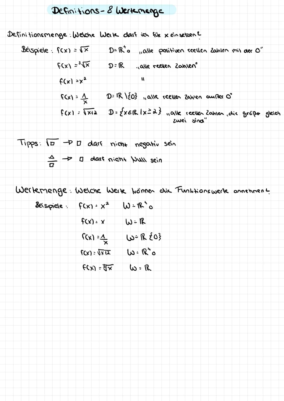 # Definitions- & Wertemenge
Definitionsmenge: Welche Werk darf ich für xein sezen?
Beispiele: f(x) = √×
D= IR
alle positiven reellen Zahle