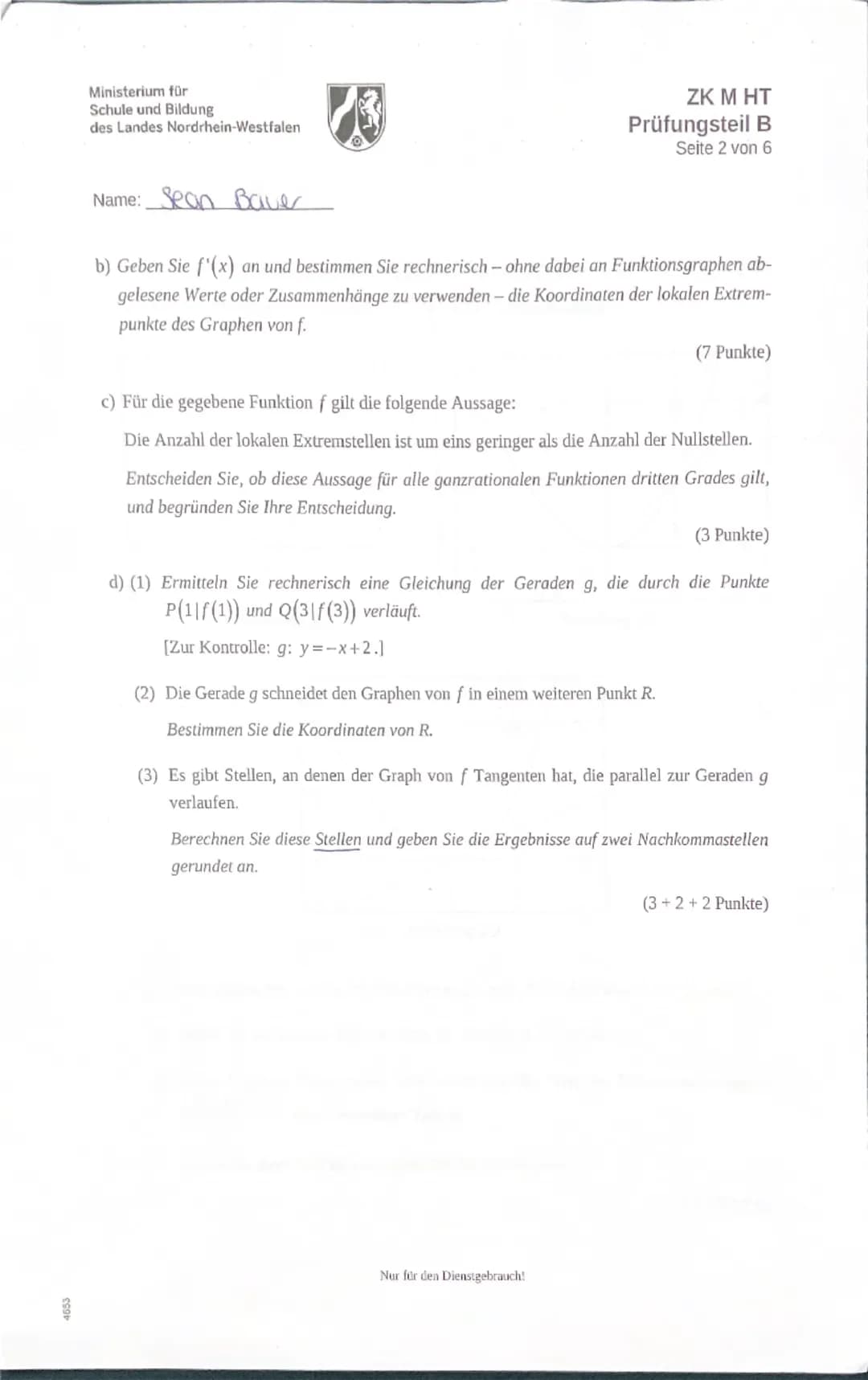 Ministerium für
Schule und Bildung.
des Landes Nordrhein-Westfalen
Name: Sean Baver
ZK M HT
Prüfungsteil A
Seite 1 von 2
Zentrale Klausur