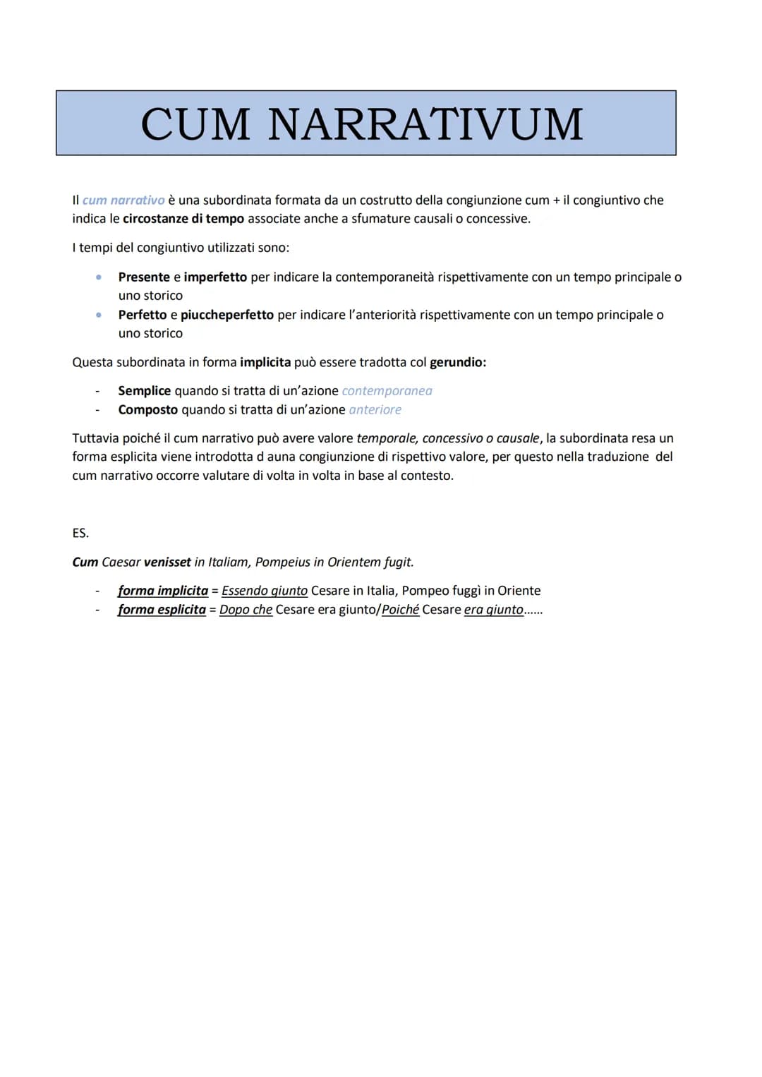 # CUM NARRATIVUM
II cum narrativo è una subordinata formata da un costrutto della congiunzione cum + il congiuntivo che
indica le circostan