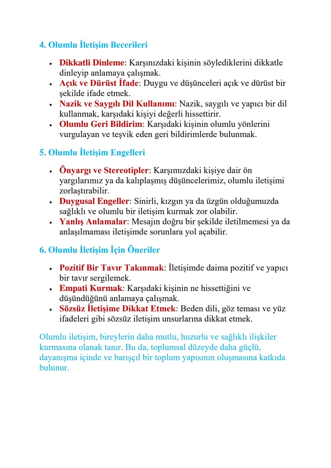 # OLUMLU İLETİŞİM, MUTLU BİREY VE
TOPLUM
Olumlu İletişim Nedir?
- Olumlu İletişim, insanlar arasında saygı, anlayış ve hoşgörü
temelinde k