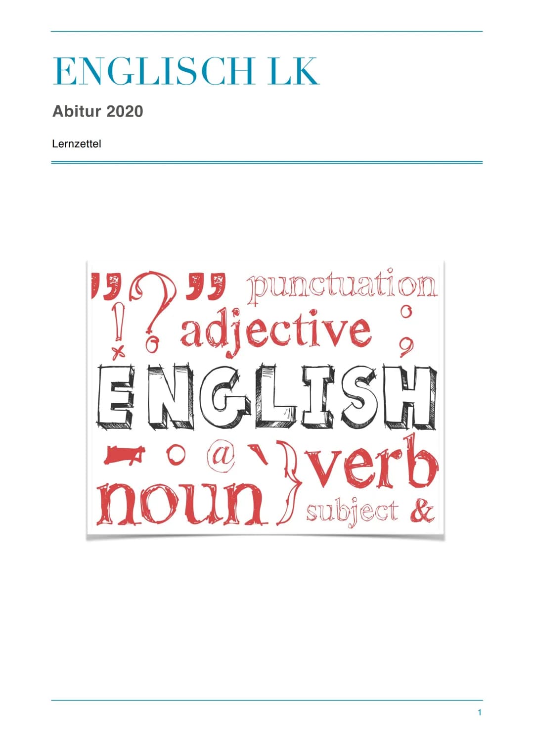 ENGLISCH LK
Abitur 2020
Lernzettel
1999 punctuation
! adjective,
ENGLISH
@verb
noun subject & Table of contents
1. American Dream: Amerika
