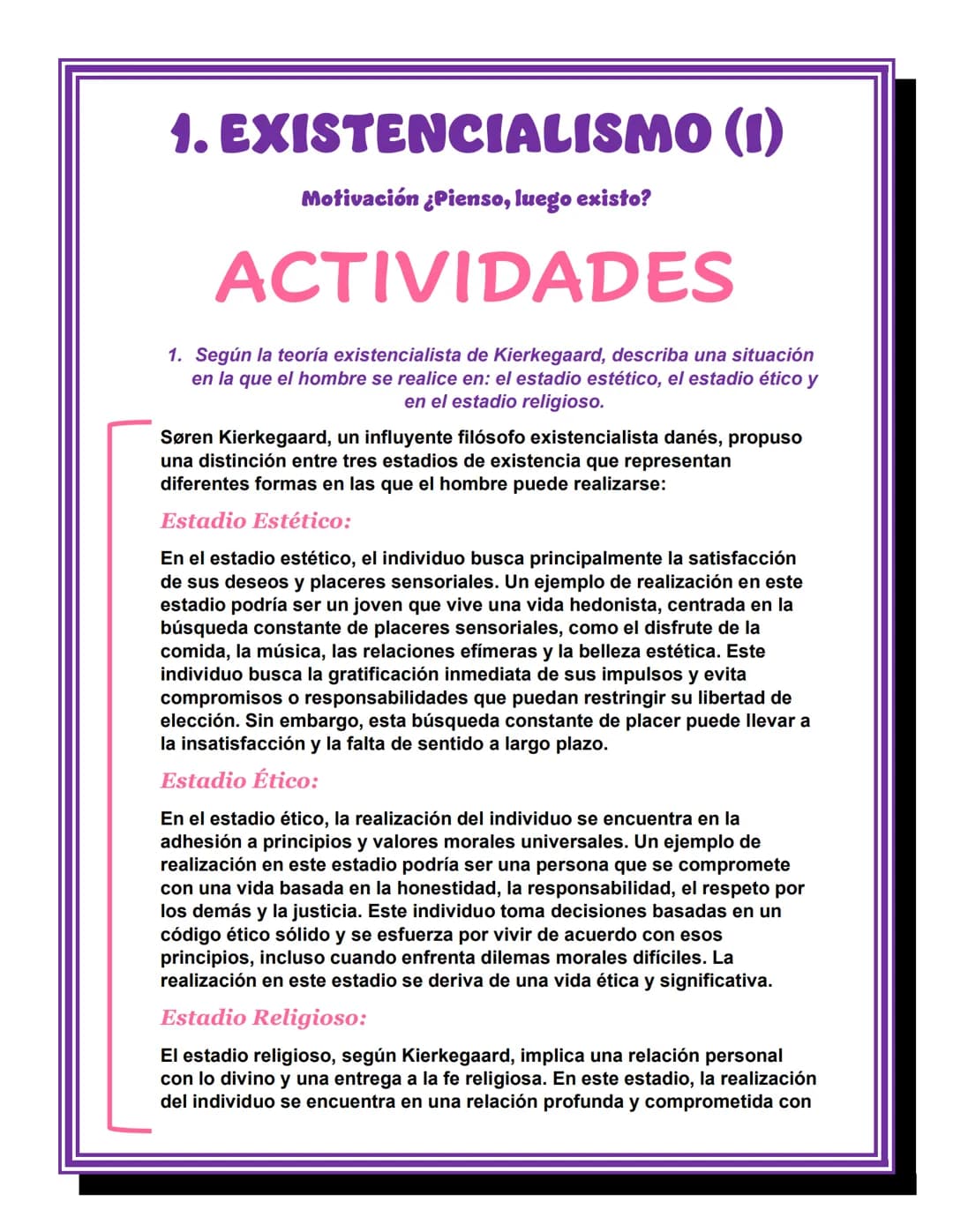# 1. EXISTENCIALISMO (1)
Motivación ¿Pienso, luego existo?
# ACTIVIDADES
1. Según la teoría existencialista de Kierkegaard, describa una