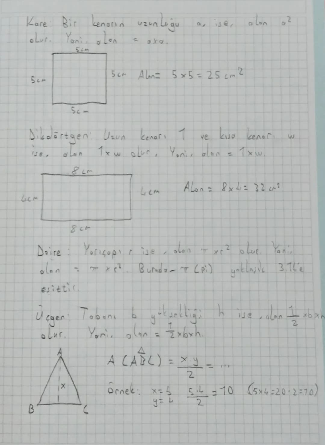 Kare: Bir kenarın uzunluğu a, ise, alon 02
olur. Yani, alon = a x a.
5cm
5cm
5cm Alan= 5 x 5 = 25 cm2
Dikdörtgen: Uzun kenarı 1 ve kısa kena