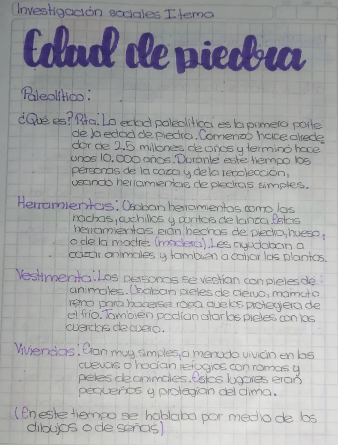 (Investigación sociales I tema
# Edad de piedra
Paleolítico:
¿Qué es? Rta. La edad paleolítica es la primera parte
de la edad de piedra.