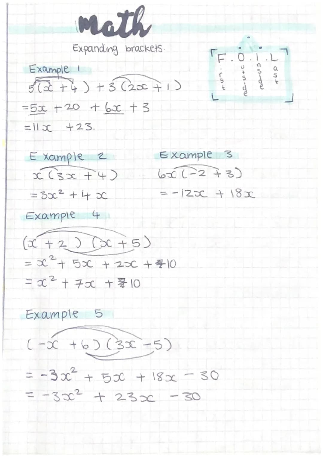# math
Expanding brackets.
Example
5(x + 4) +3 (2x + 1)
=5x +20 + 6x + 3
=11x +23.
E xample 2
x(3x + 4)
=3x² + 4 x
Example 3
6x(-2 + 3)
=