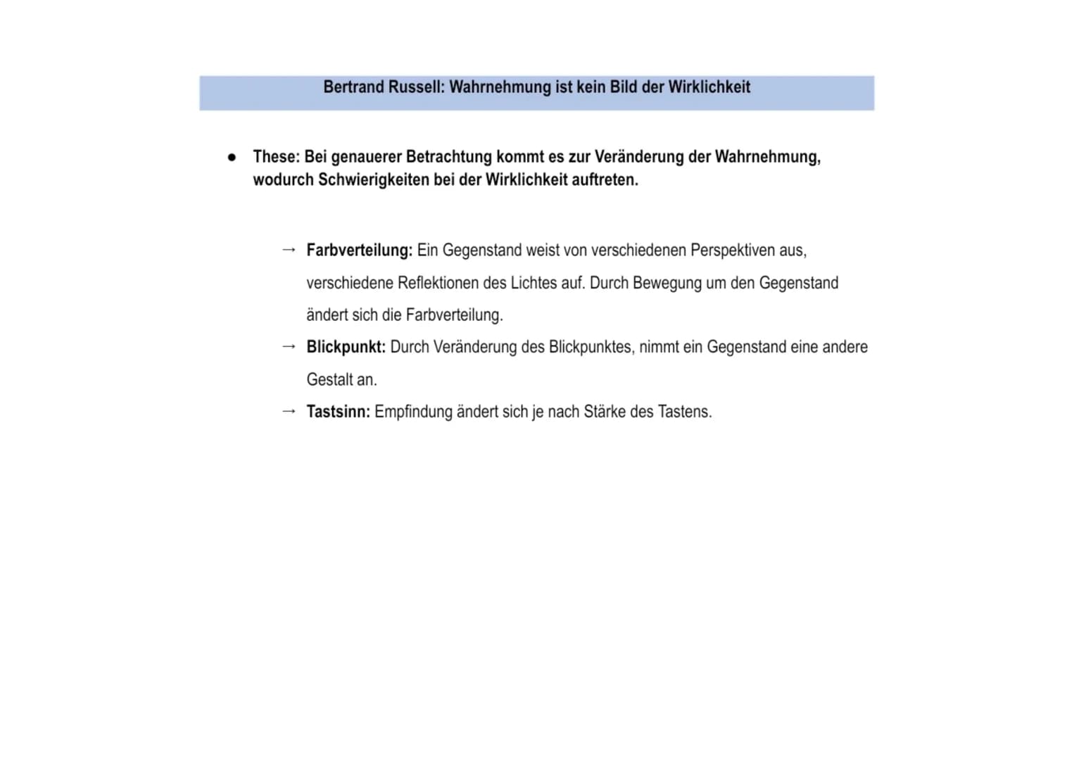 Bertrand Russell: Wahrnehmung ist kein Bild der Wirklichkeit
- These: Bei genauerer Betrachtung kommt es zur Veränderung der Wahrnehmung,