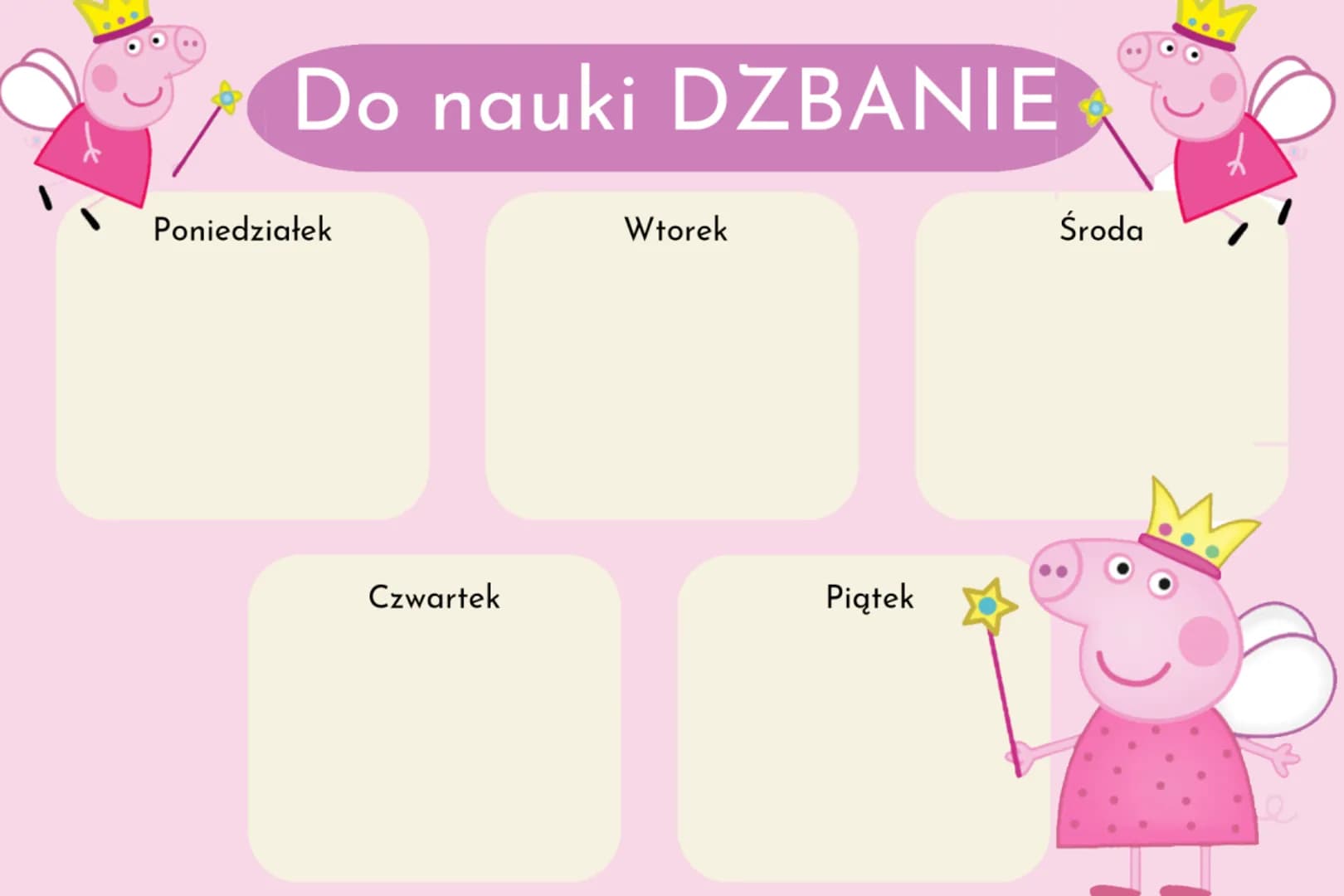 # Do nauki DZBANIE
Poniedziałek
Wtorek
Środa
Czwartek
Piątek