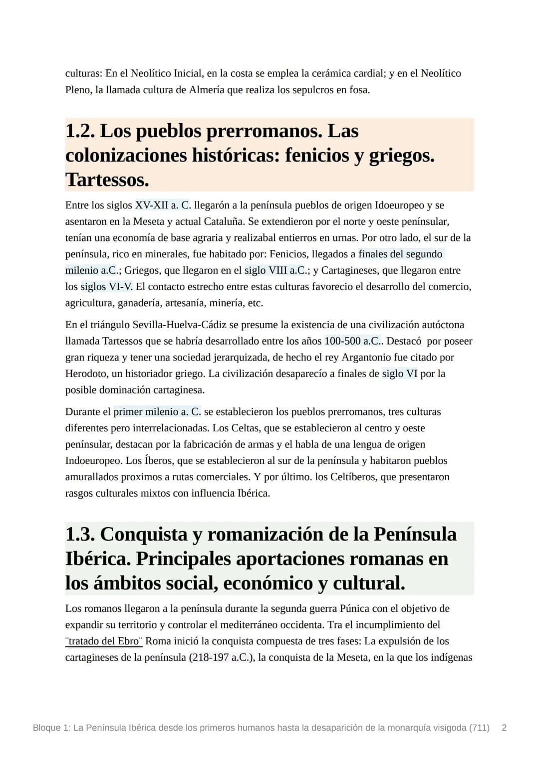 # Bloque 1: La Península Ibérica
desde los primeros humanos hasta
la desaparición de la monarquía
visigoda (711)
## 1.1. Sociedad y economí