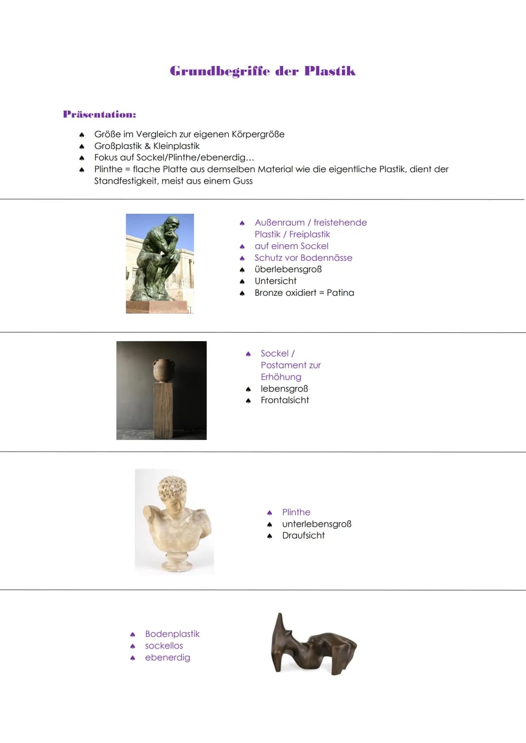 # PLASTIK
▲ griech.,,plassein" = bilden, formen, modellieren
▲ bspw. Ton Wachs, Gips, Papiermache
▲ teilweise Korrektur möglich
▲ Unters
