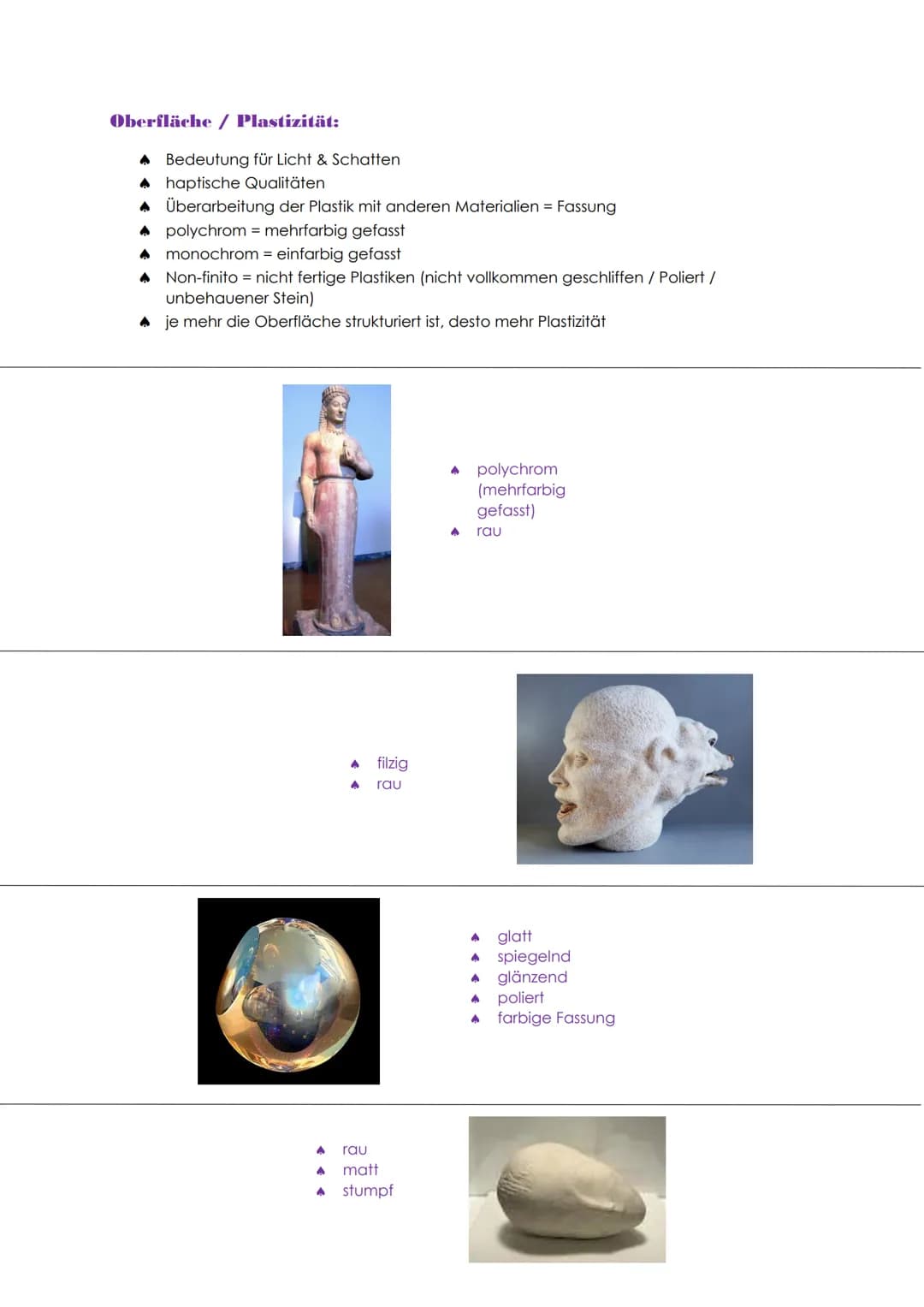 # PLASTIK
▲ griech.,,plassein" = bilden, formen, modellieren
▲ bspw. Ton Wachs, Gips, Papiermache
▲ teilweise Korrektur möglich
▲ Unters
